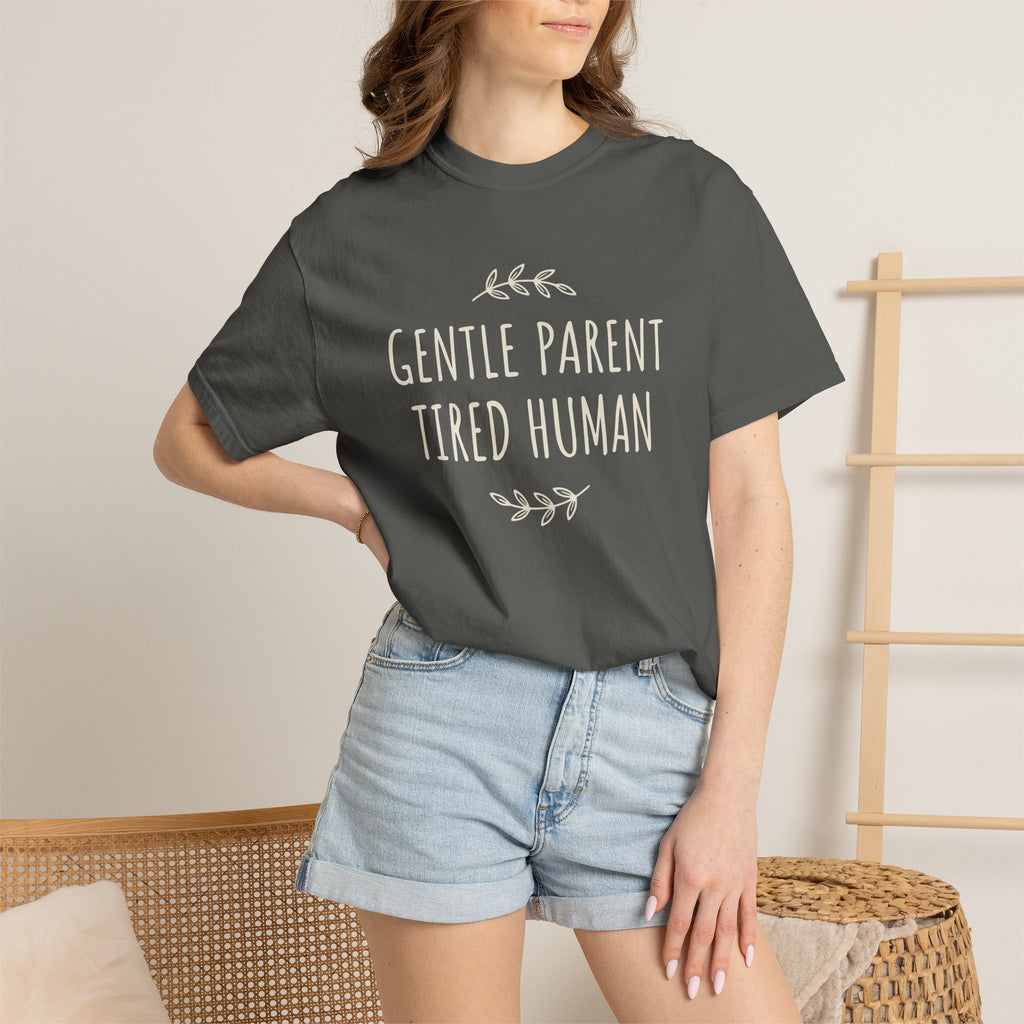 Gentle Parent Tired Human T-shirt