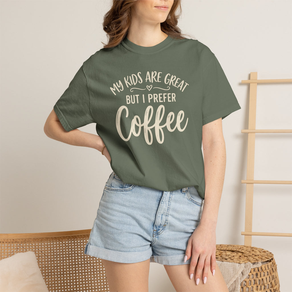 My Kids Are Great But I Prefer Coffee T-shirt