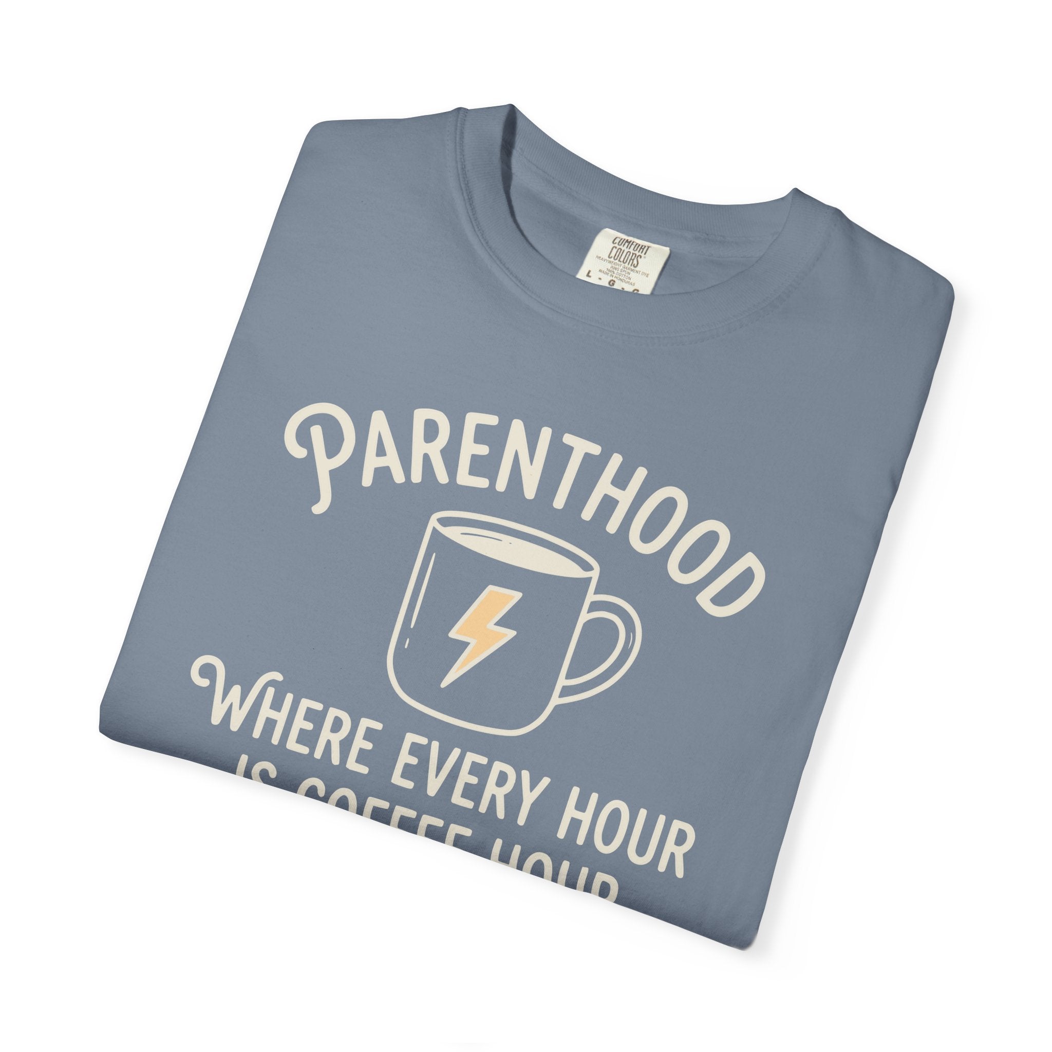 Parenthood Where Every Hour Is Coffee Hour T-shirt