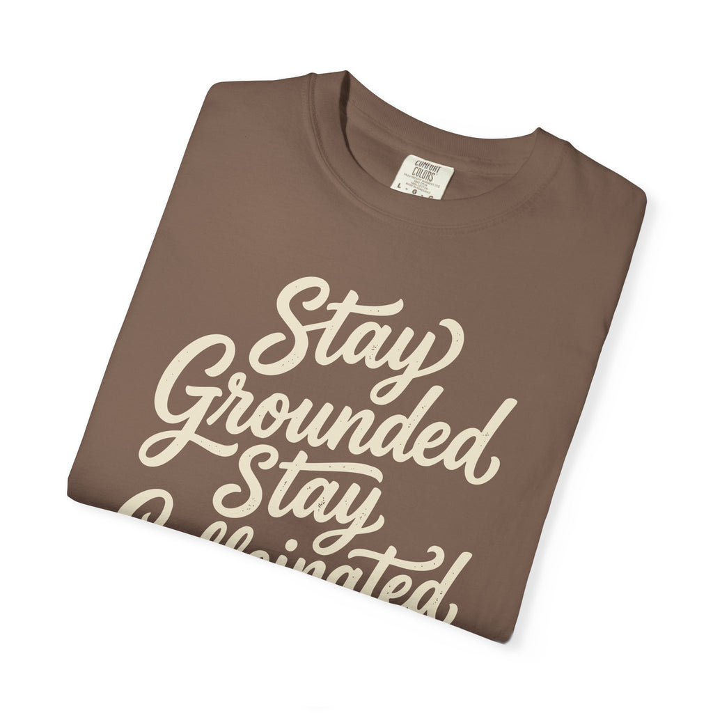Stay Grounded Stay Caffeinated T-shirt