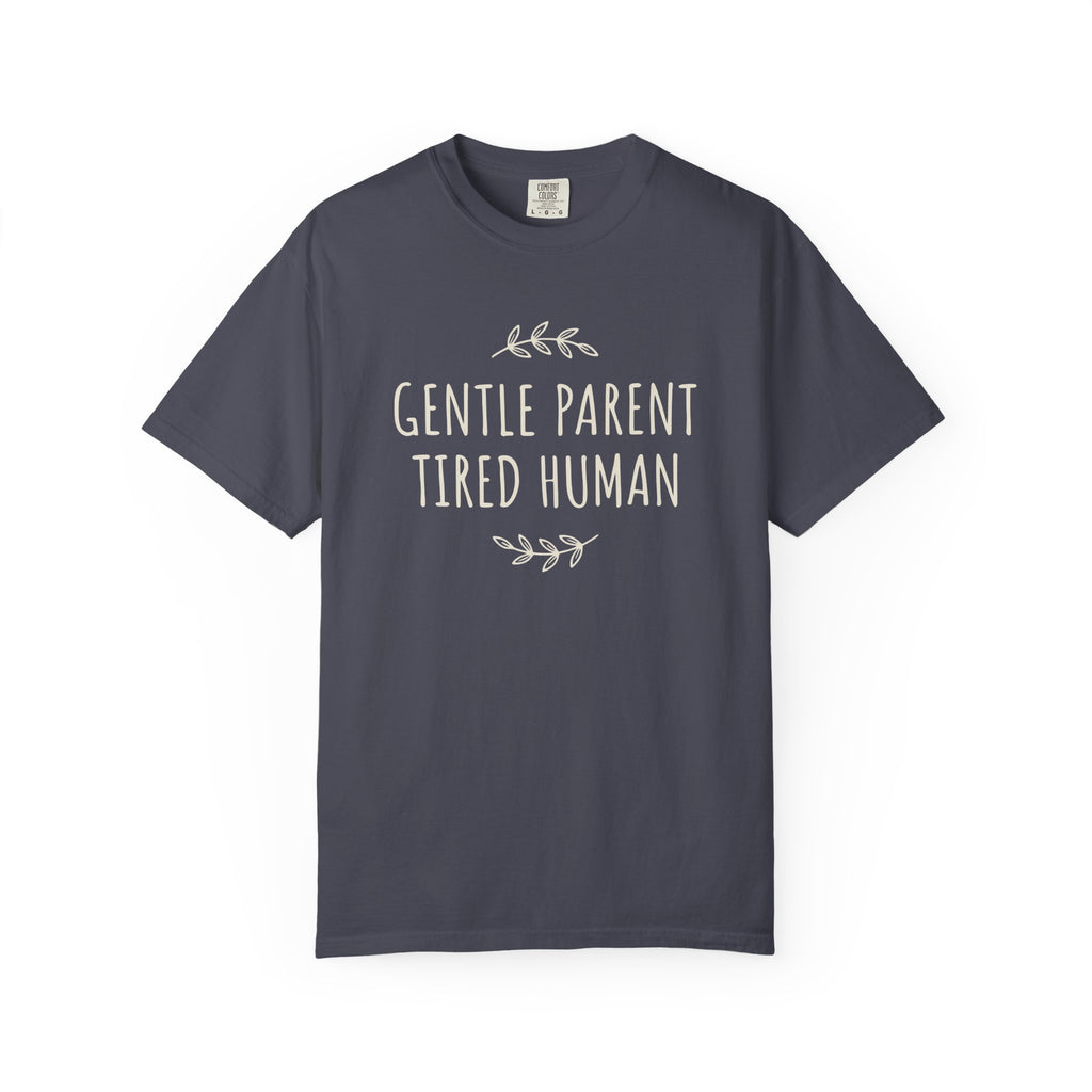 Gentle Parent Tired Human T-shirt