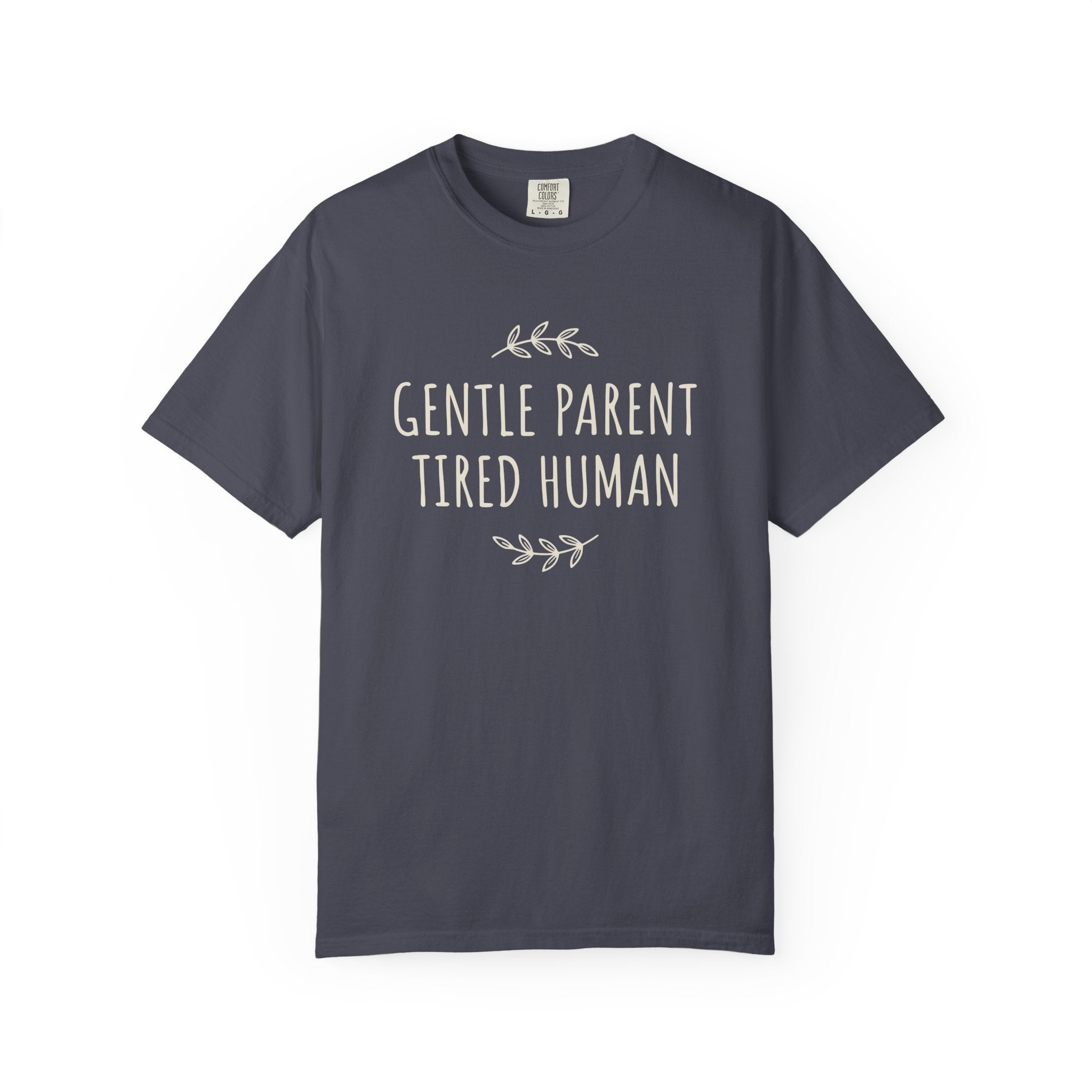 Gentle Parent Tired Human T-shirt