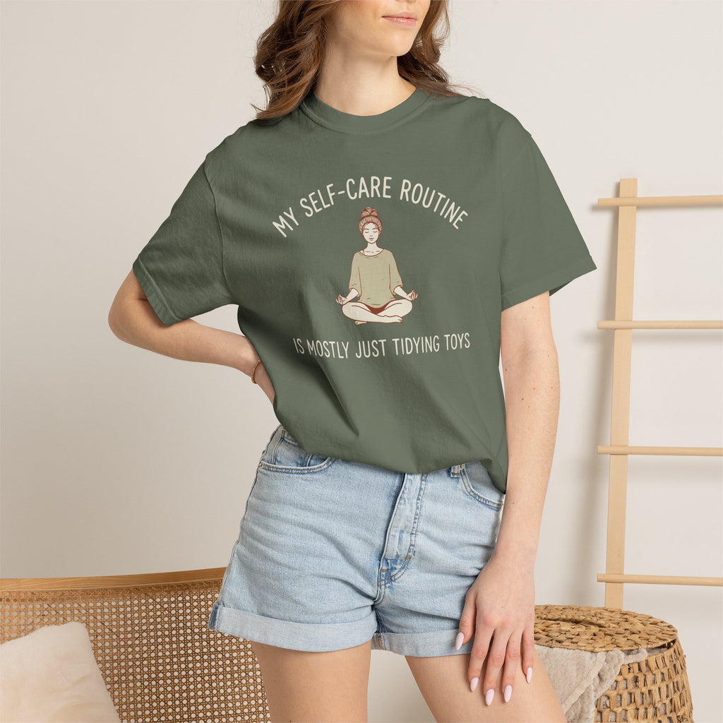My Self-Care Routine Is Mostly Just Tidying Toys T-shirt