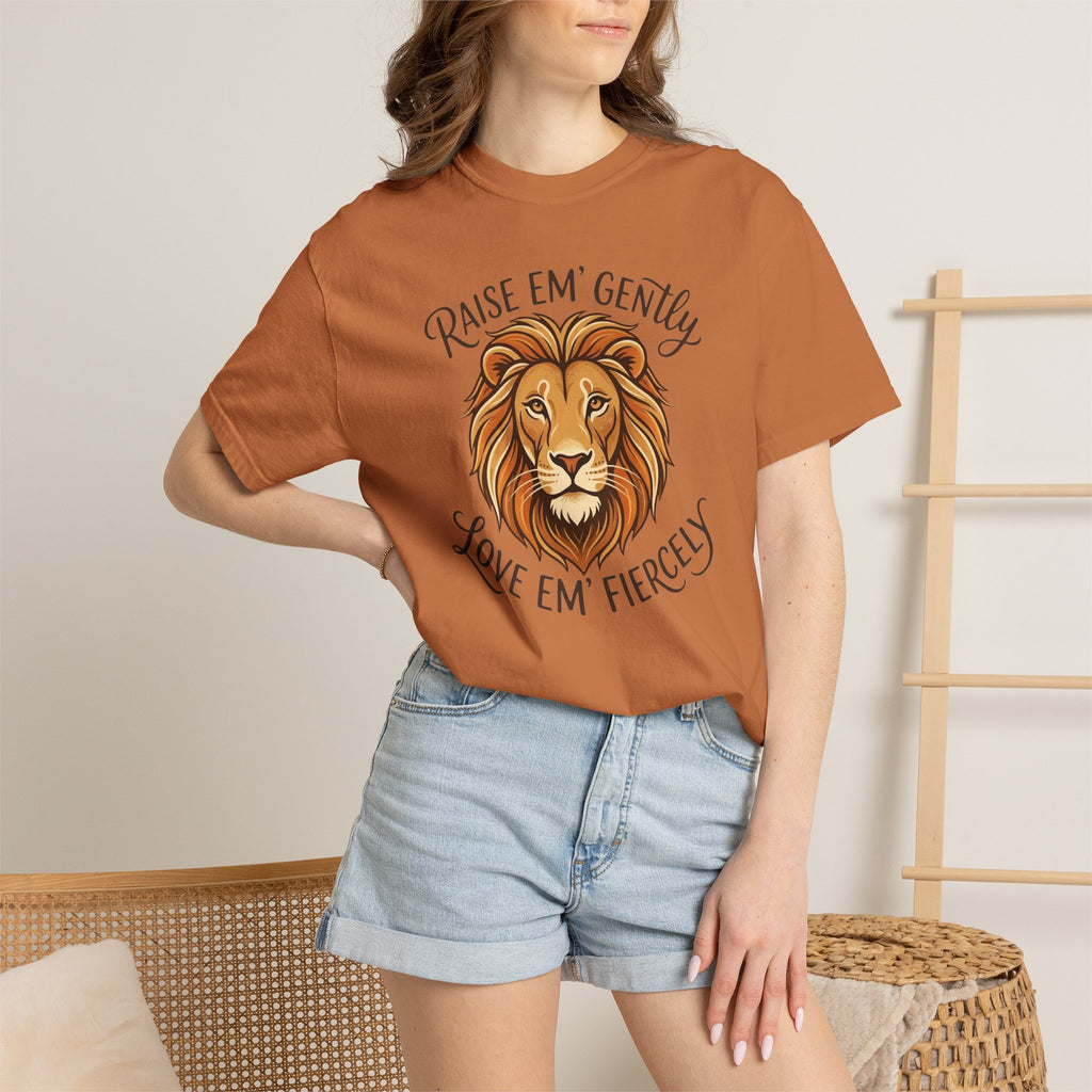 Raise Em Gently Love Em Fiercely T-shirt