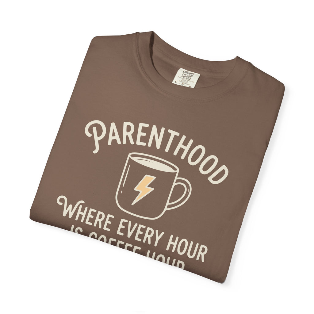 Parenthood Where Every Hour Is Coffee Hour T-shirt