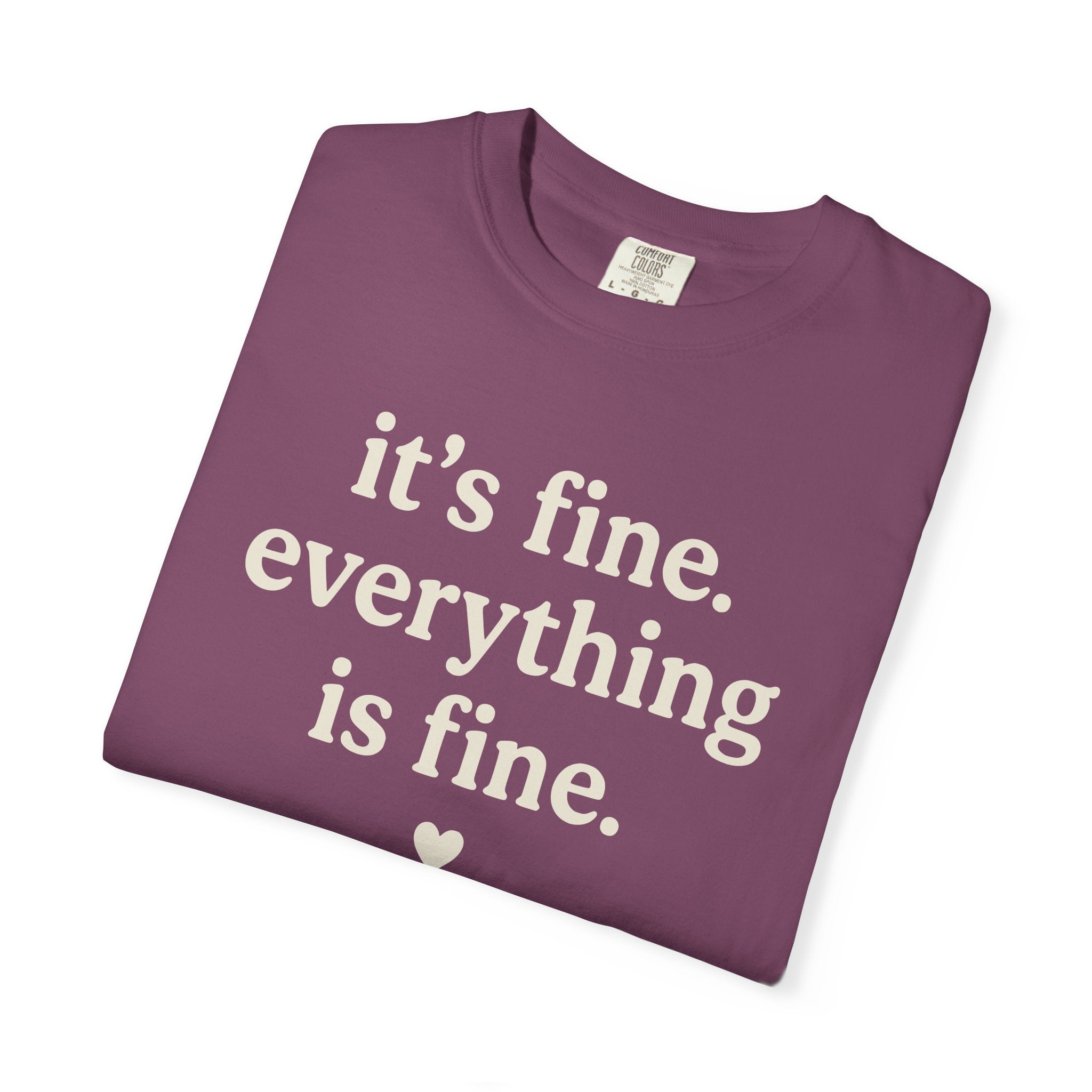 It's Fine Everything Is Fine T-shirt