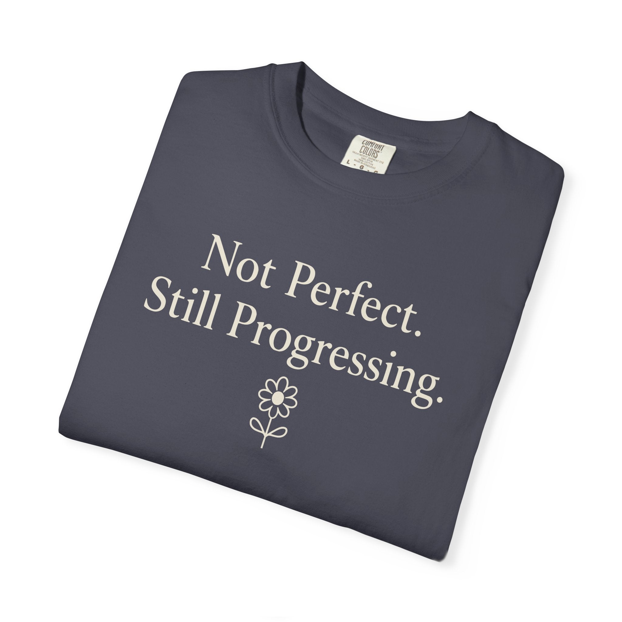 Not Perfect Still Progressing T-shirt