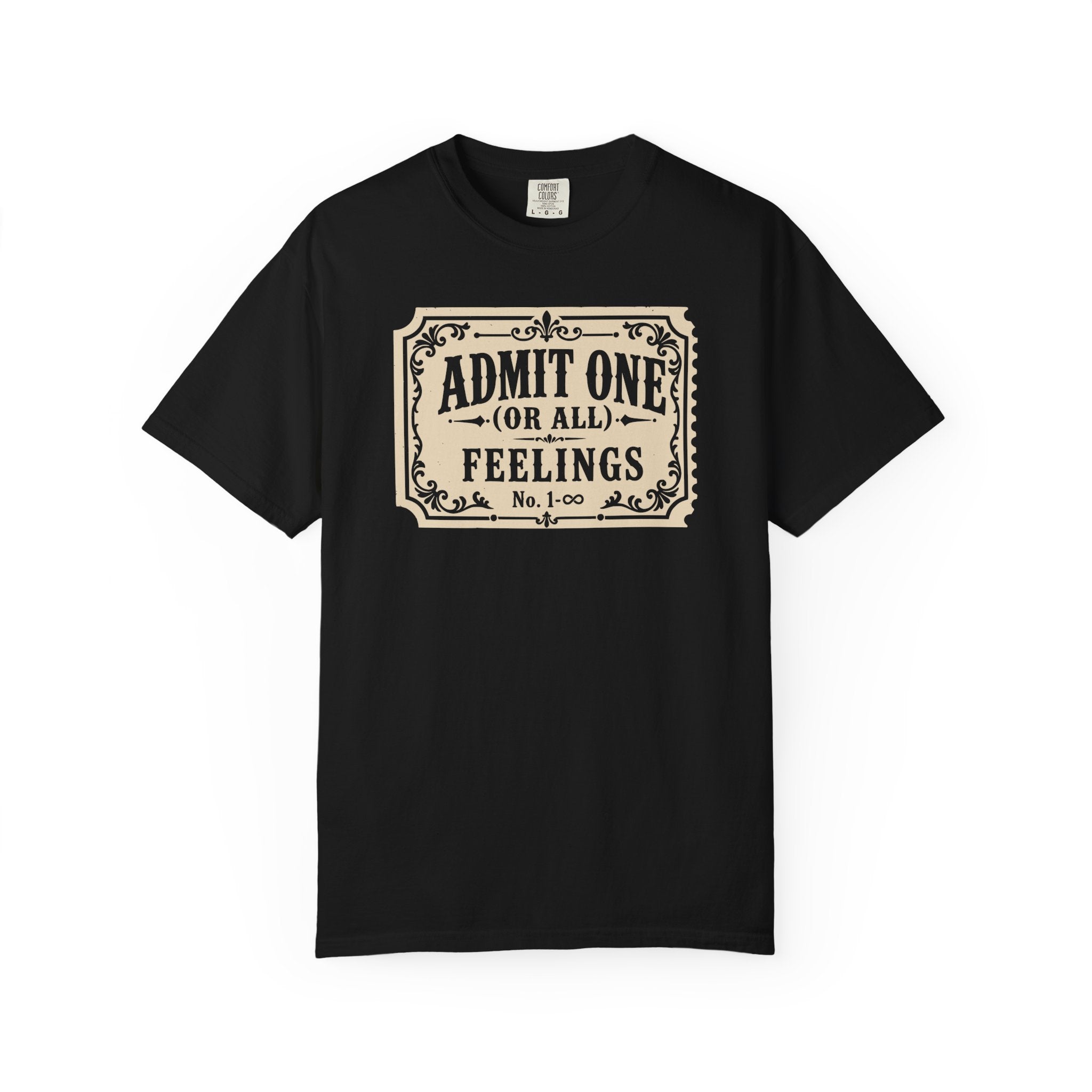 Admit One Or All Feelings T-shirt