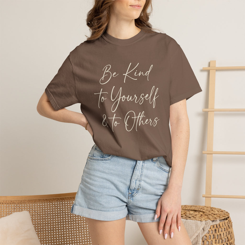 Be Kind To Yourself And To Others T-shirt