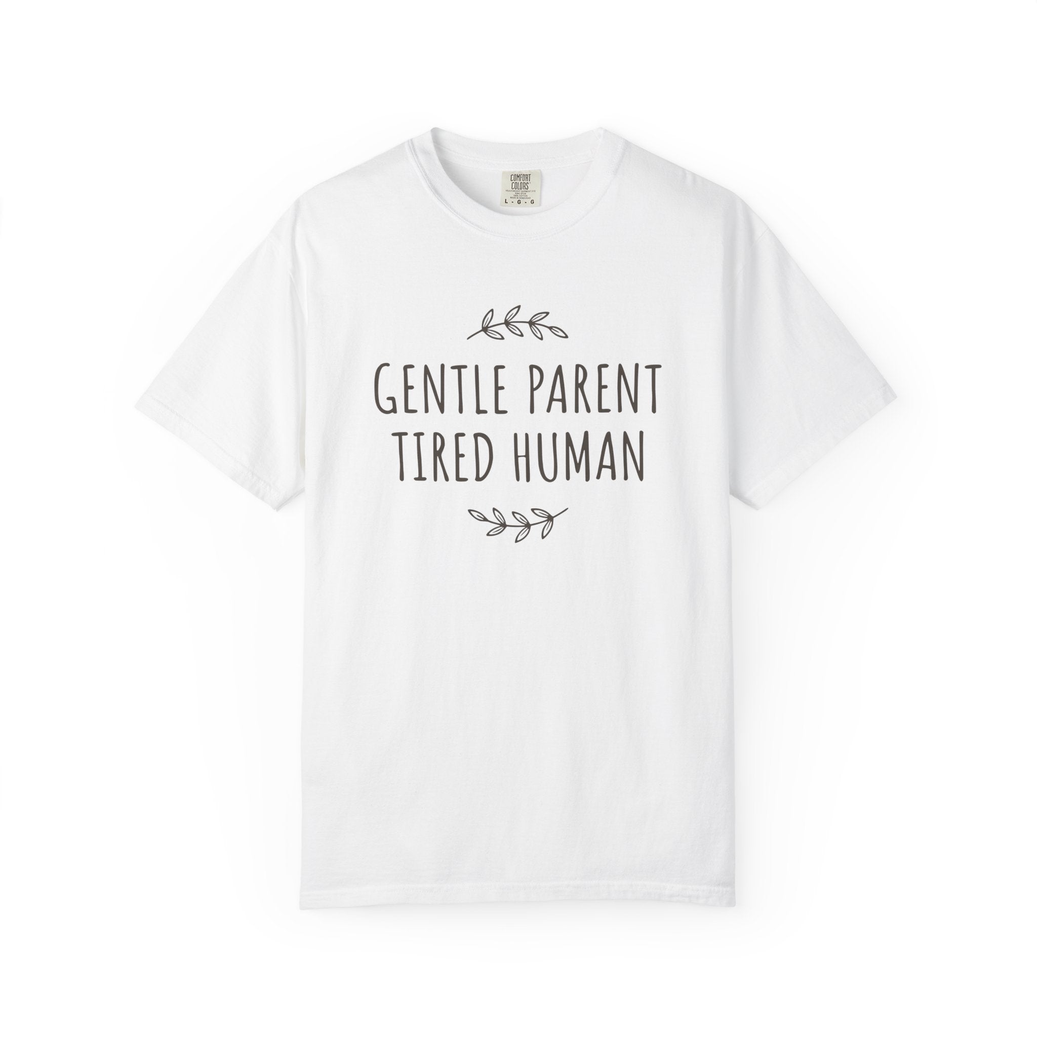 Gentle Parent Tired Human T-shirt