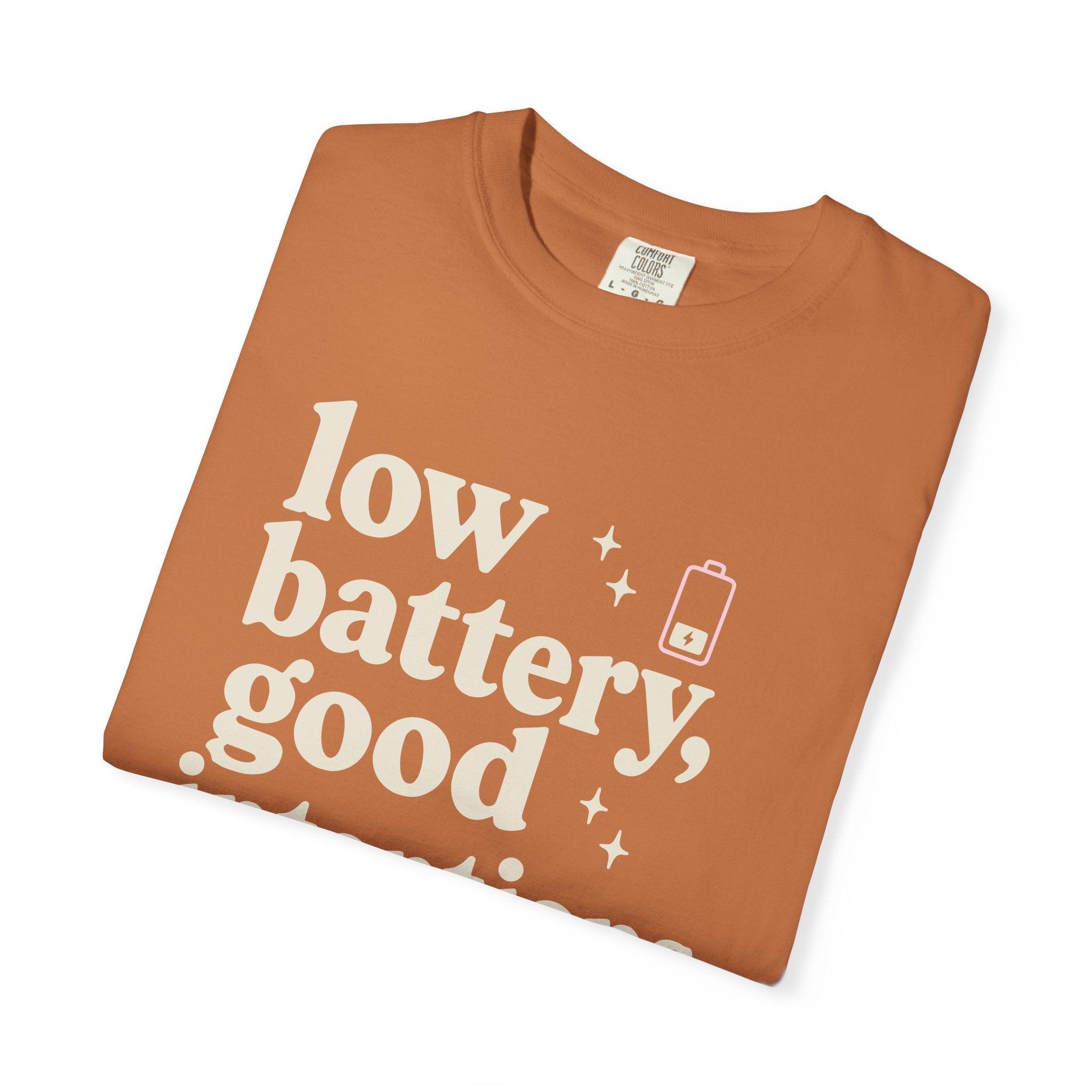 Low Battery Good Intentions T-shirt