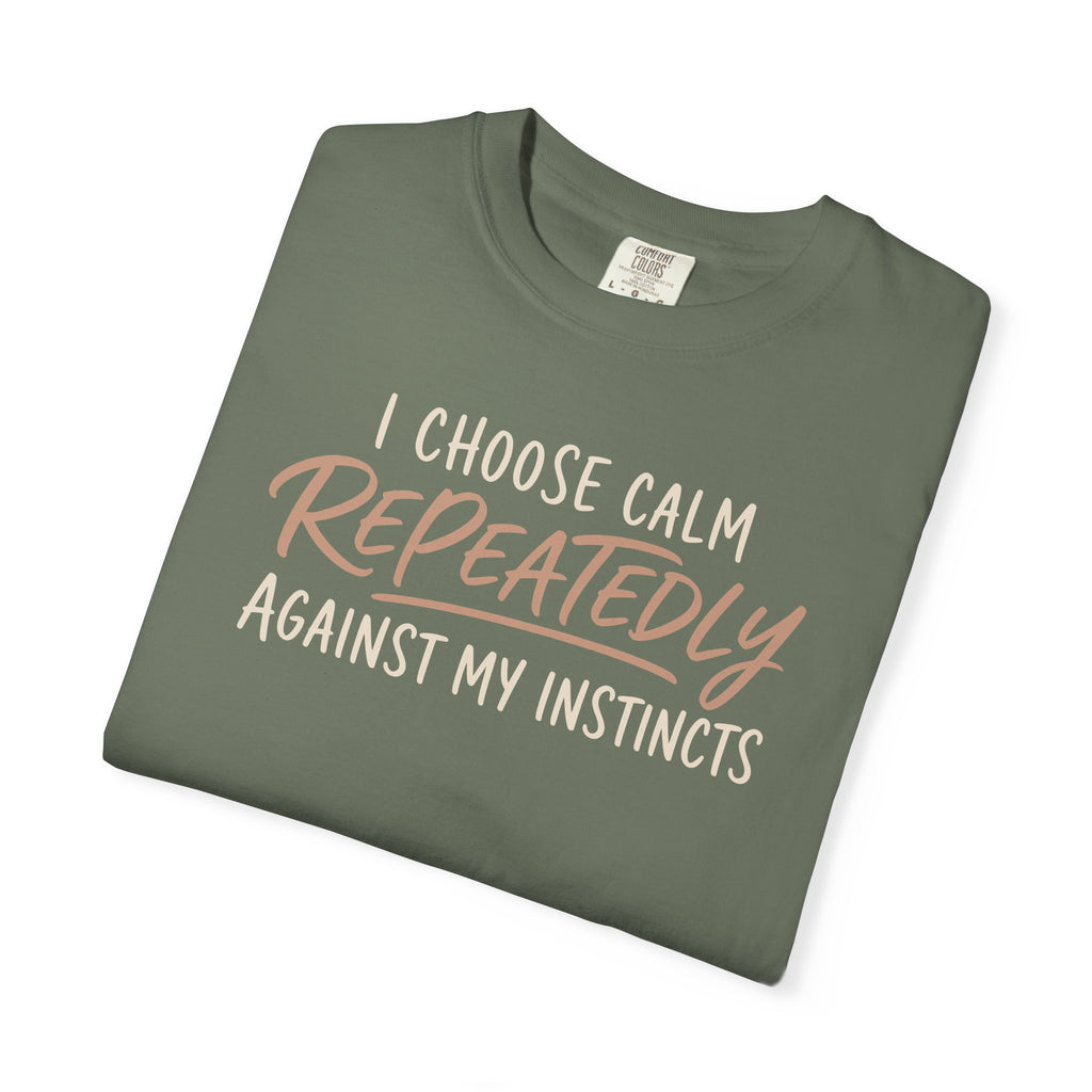 I Choose Calm Repeatedly T-shirt