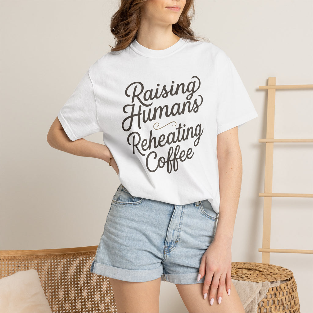 Raising Humans Reheating Coffee T-shirt