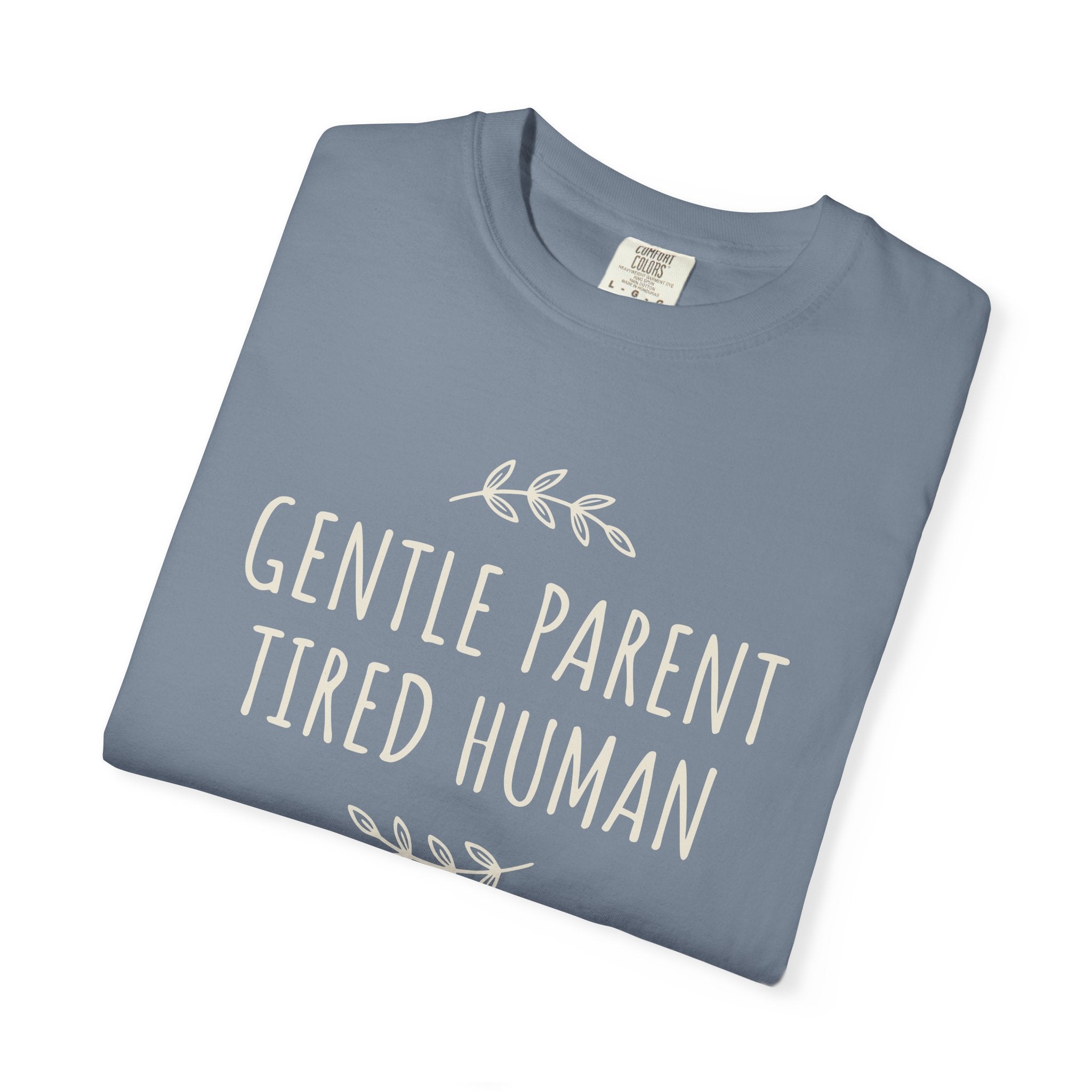 Gentle Parent Tired Human T-shirt