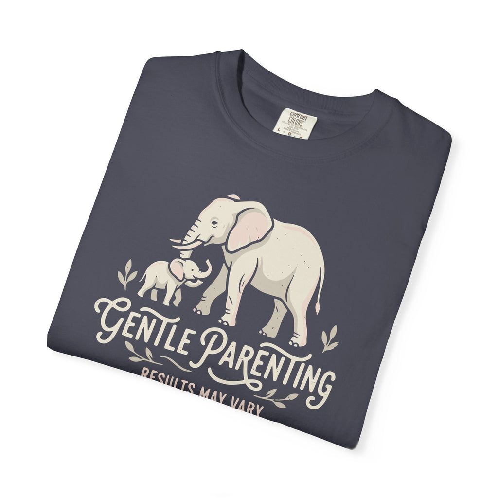 Gentle Parenting Results May Vary T-shirt