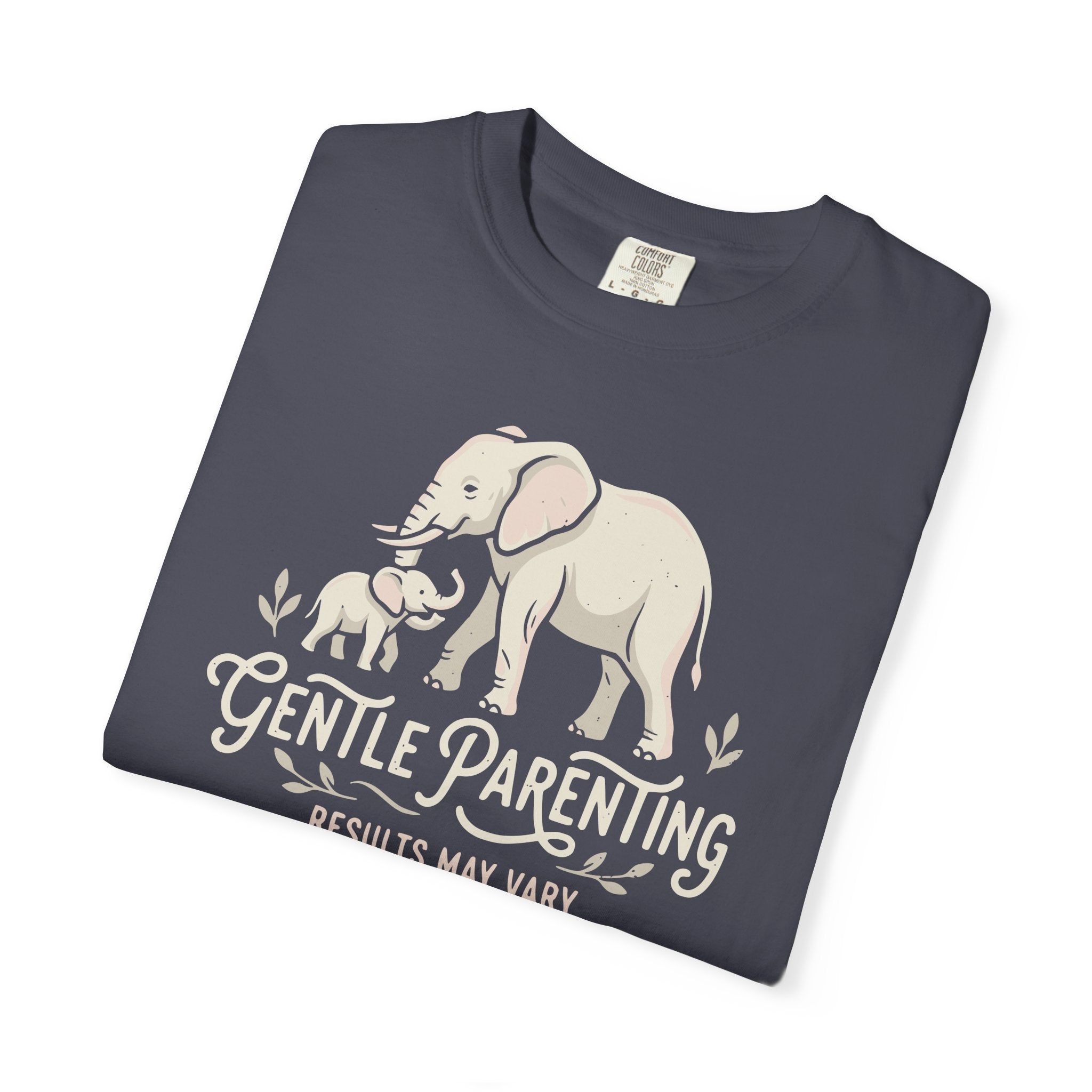 Gentle Parenting Results May Vary T-shirt