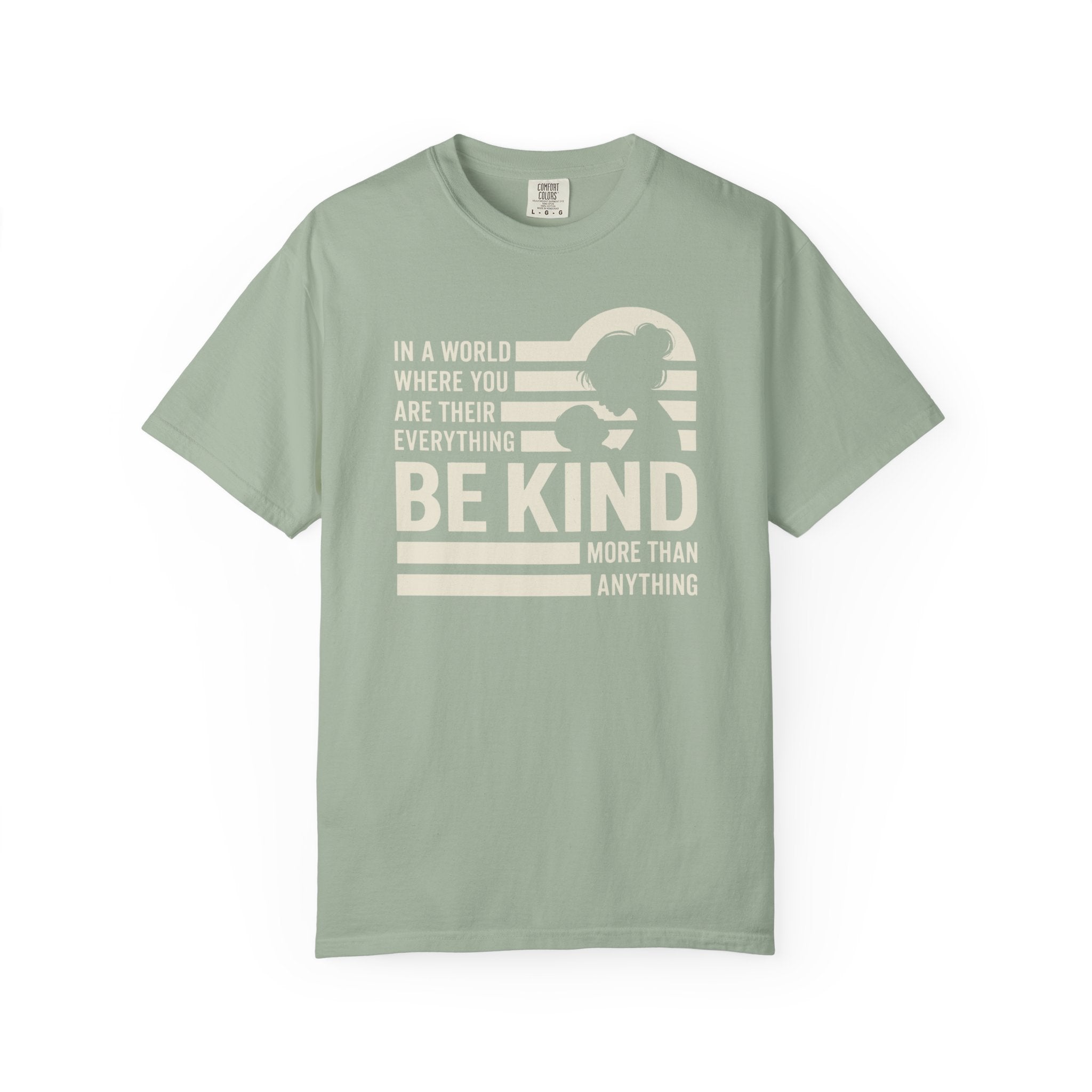 Be Kind More Than Anything T-shirt