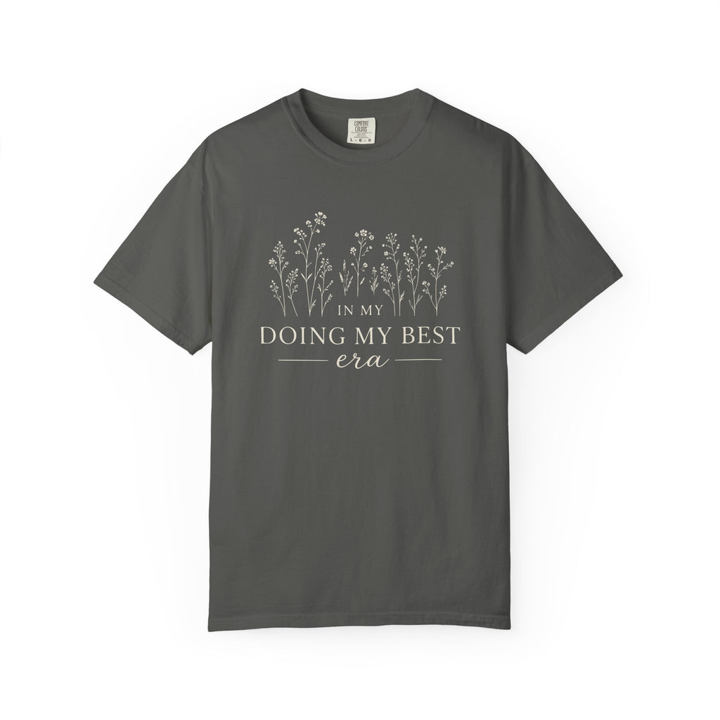 In My Doing My Best Era T-shirt