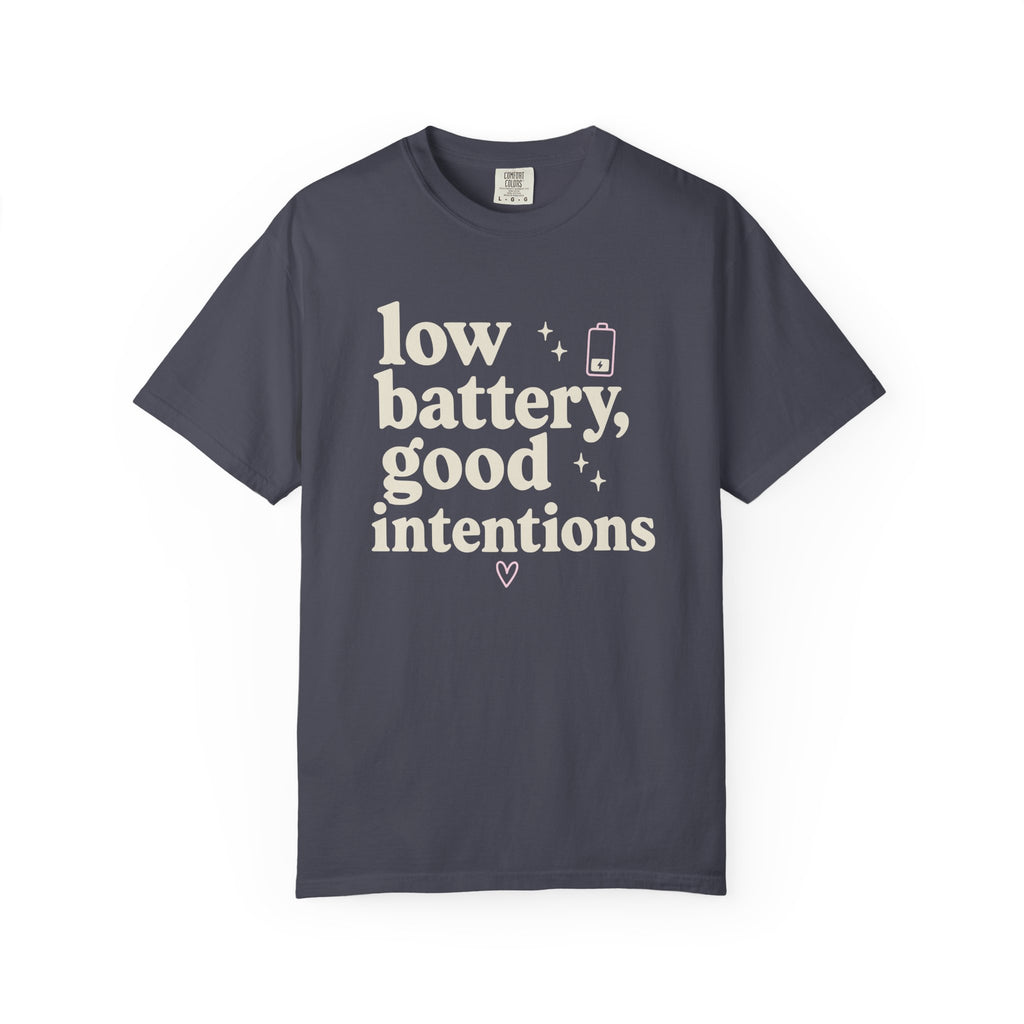 Low Battery Good Intentions T-shirt