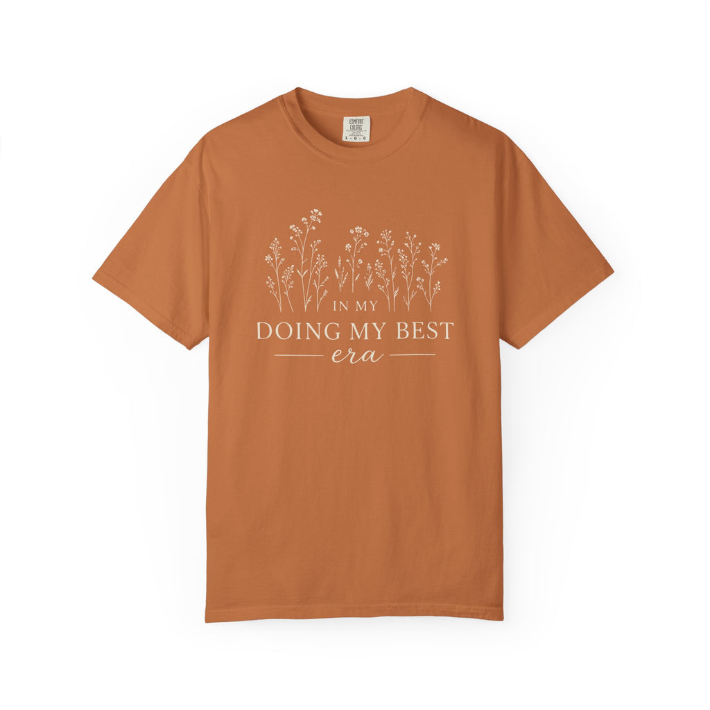In My Doing My Best Era T-shirt