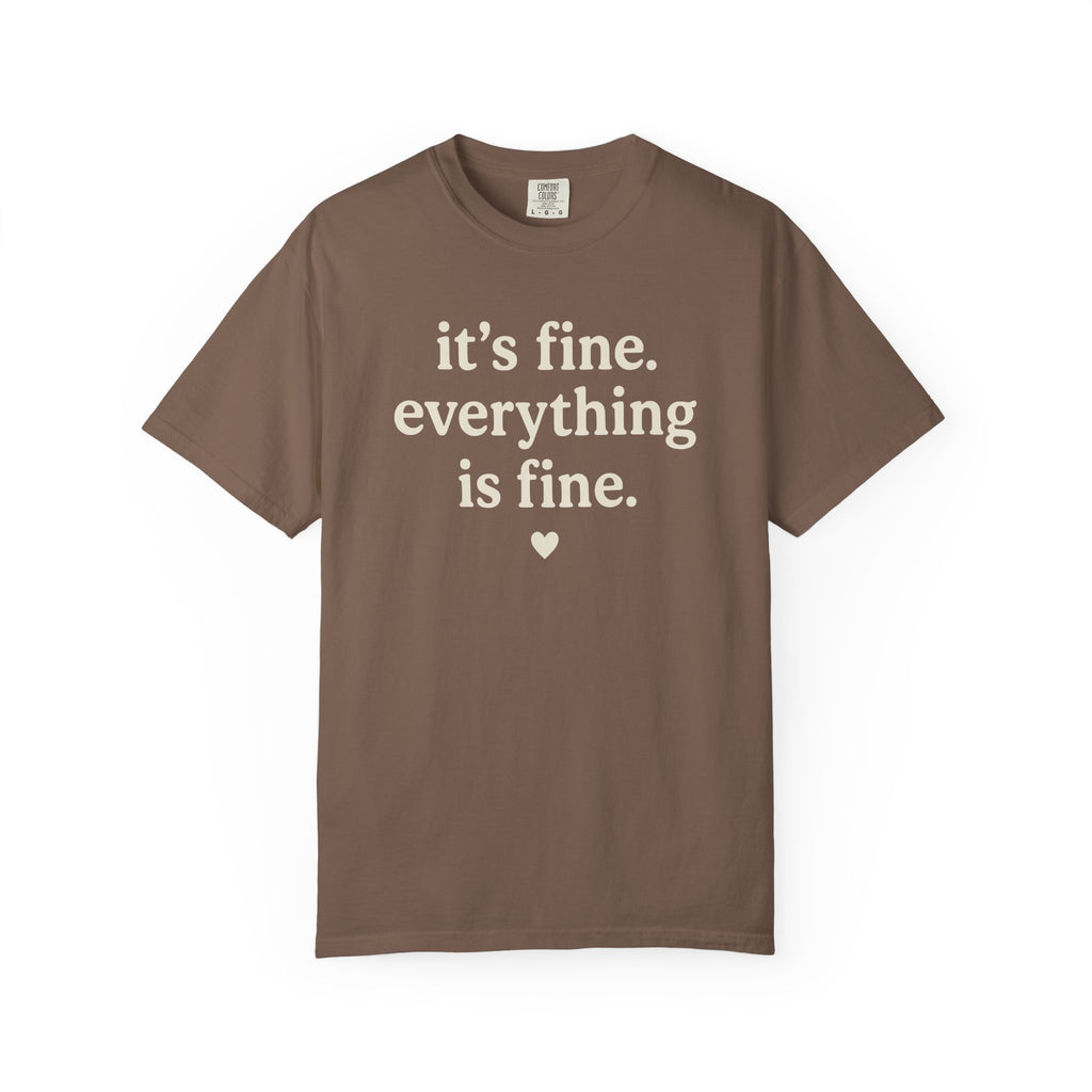 It's Fine Everything Is Fine T-shirt