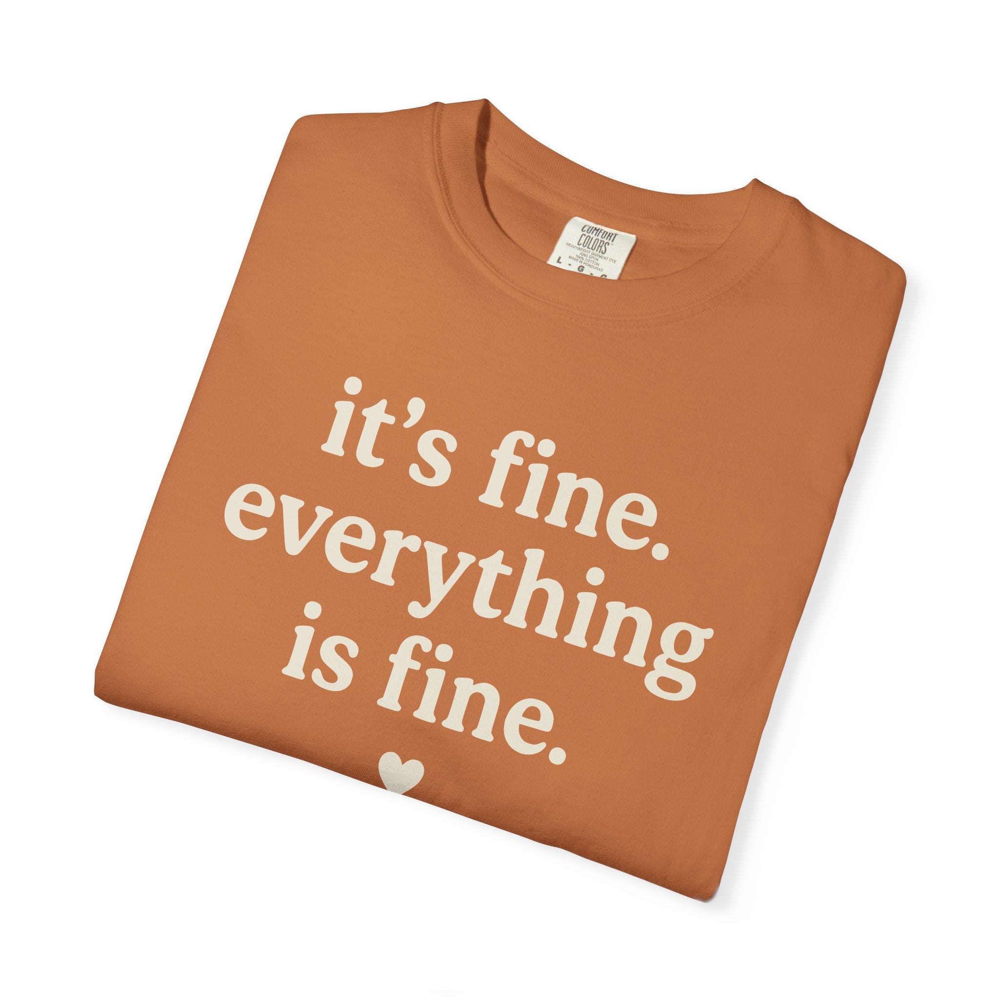 It's Fine Everything Is Fine T-shirt
