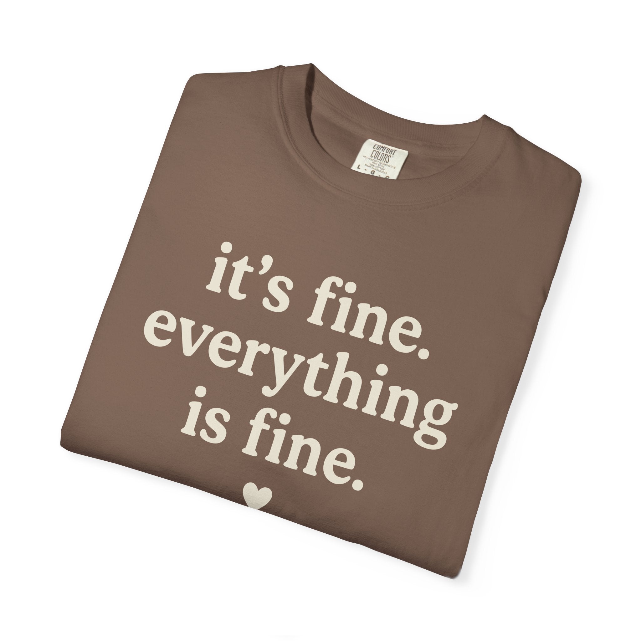 It's Fine Everything Is Fine T-shirt