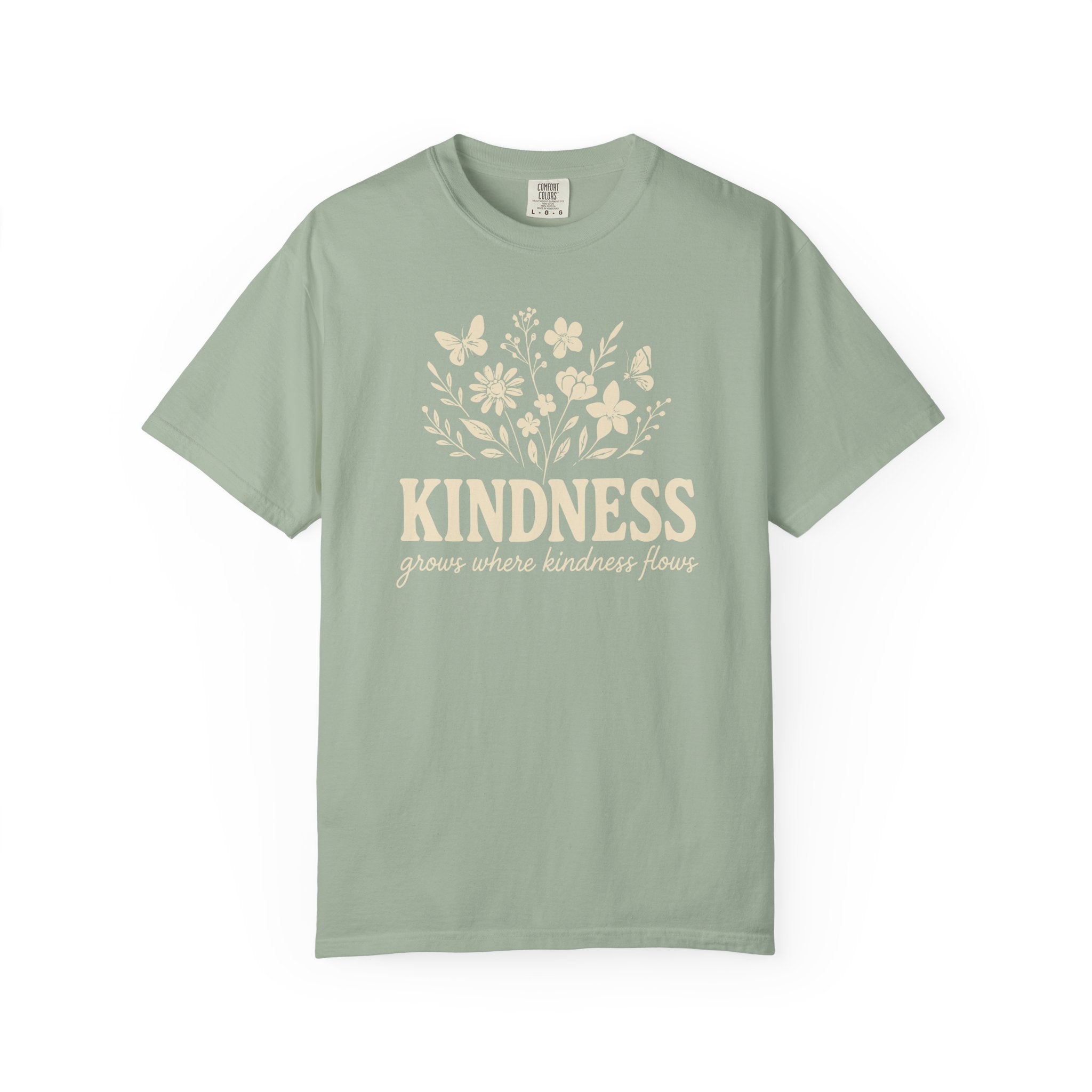 Kindness Grows Where Kindness Flows T-shirt