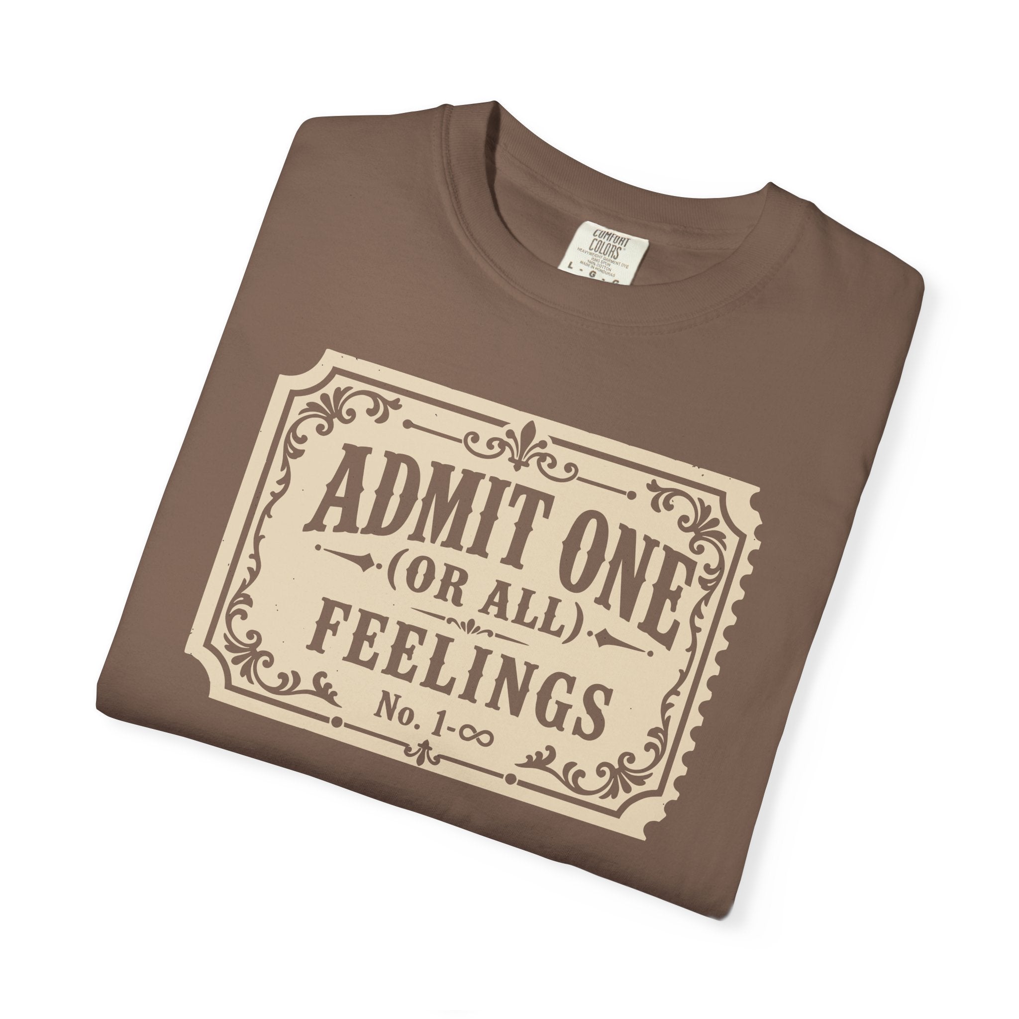 Admit One Or All Feelings T-shirt