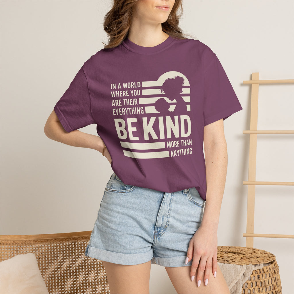 Be Kind More Than Anything T-shirt