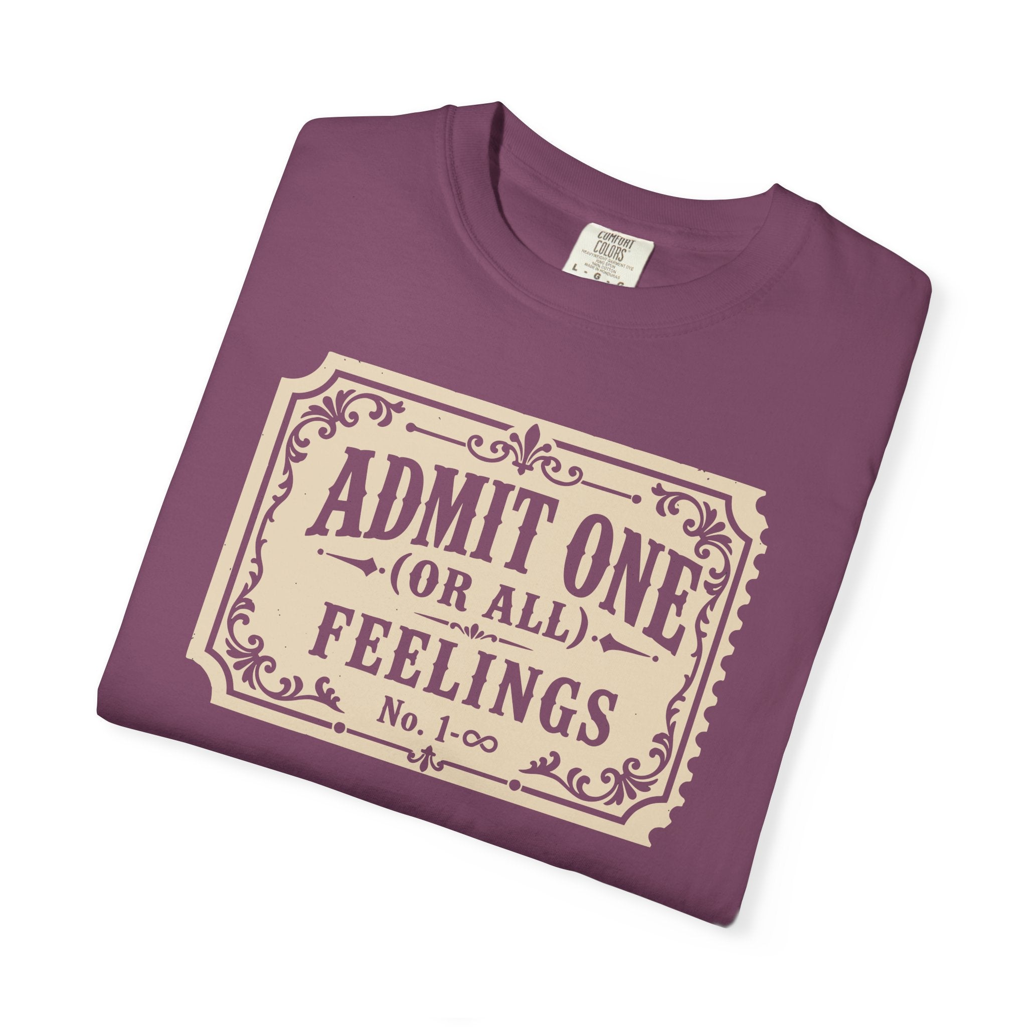 Admit One Or All Feelings T-shirt