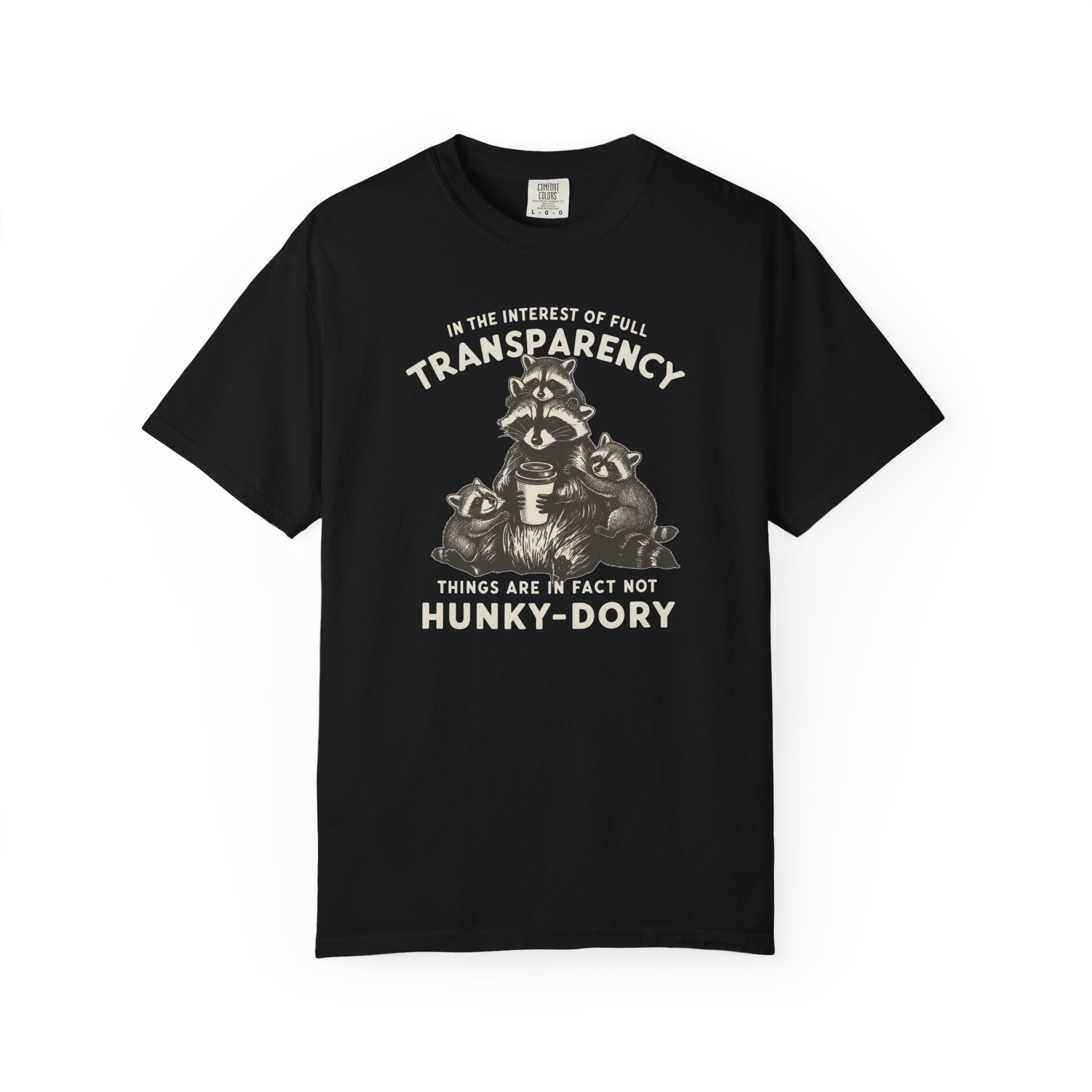 Things Are In Fact Not Hunky-Dory T-shirt