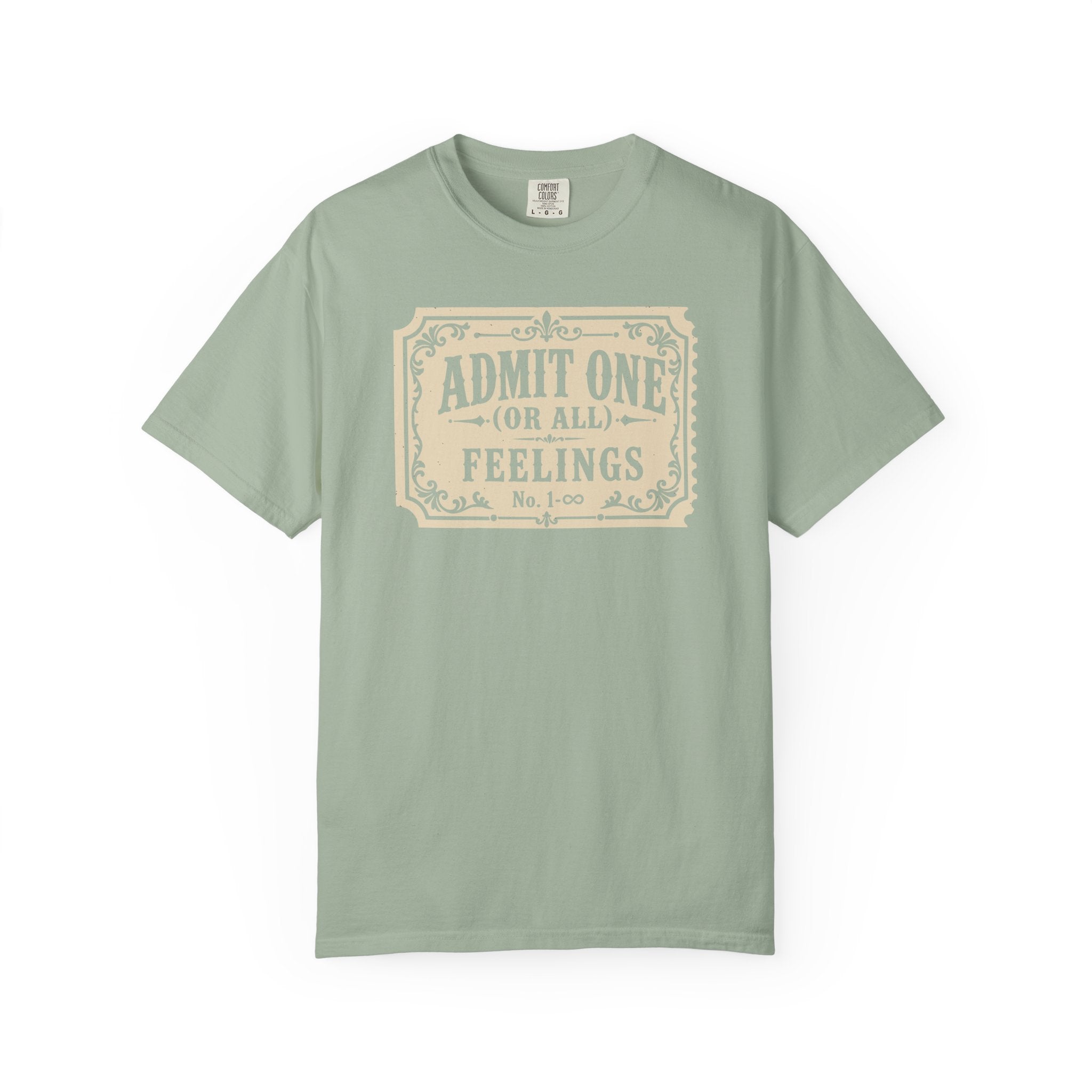 Admit One Or All Feelings T-shirt