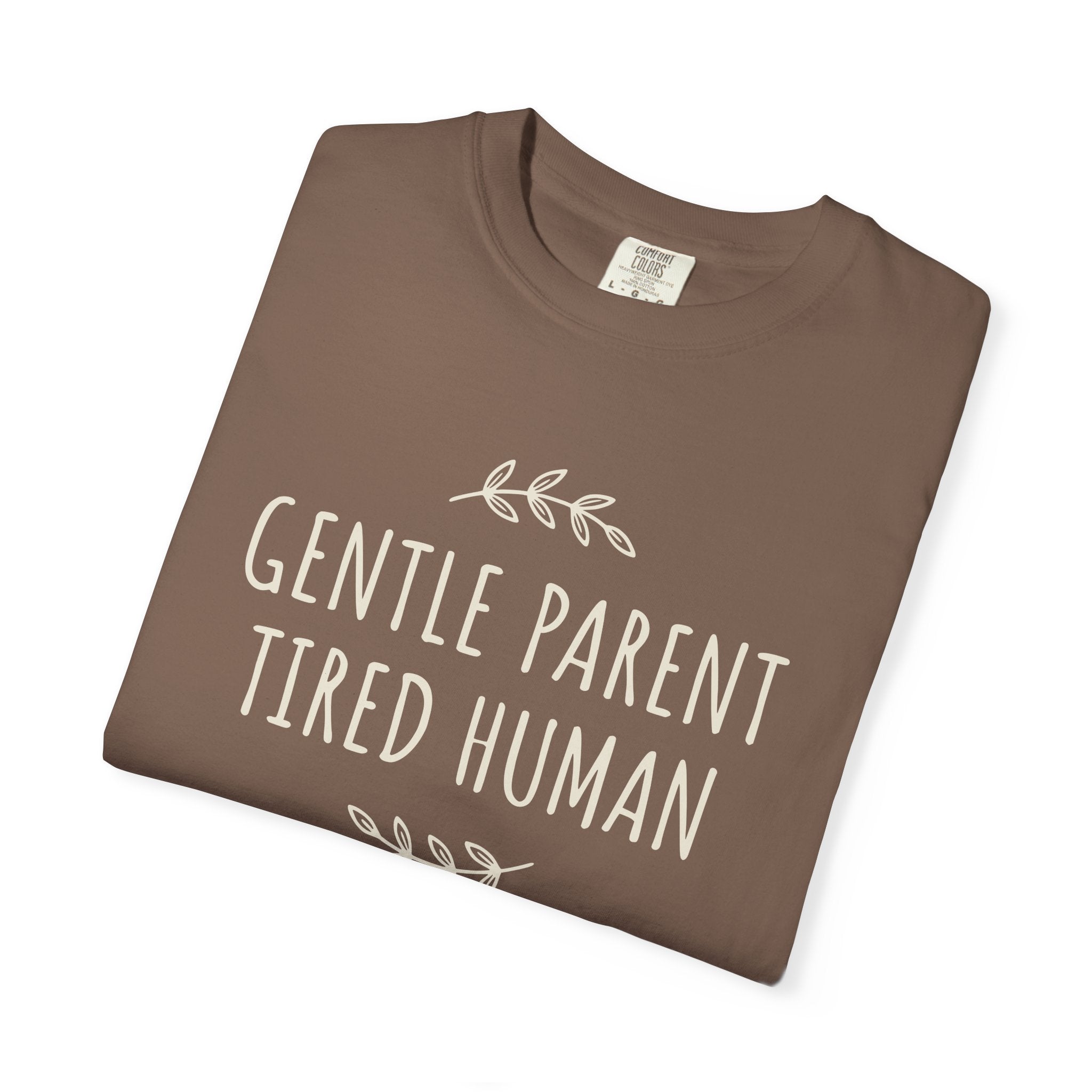 Gentle Parent Tired Human T-shirt