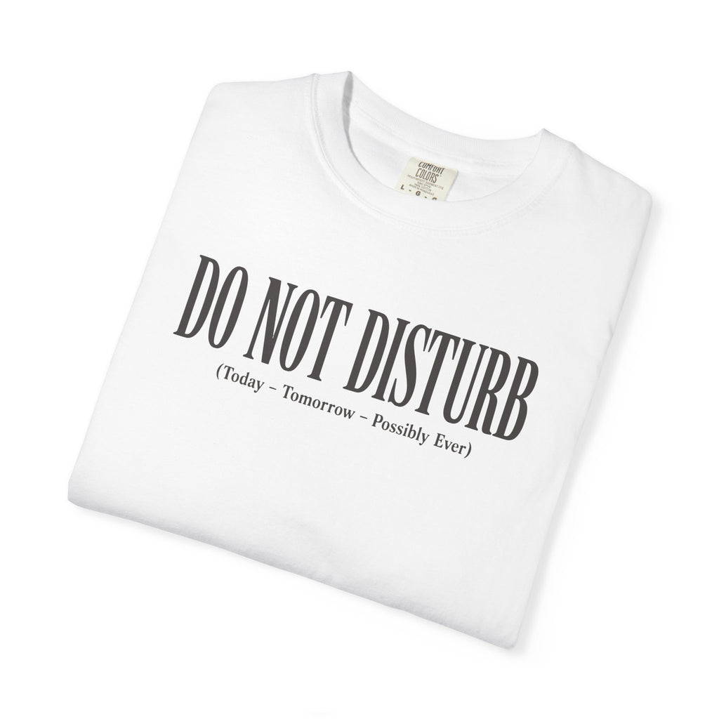 Do Not Disturb T-shirt