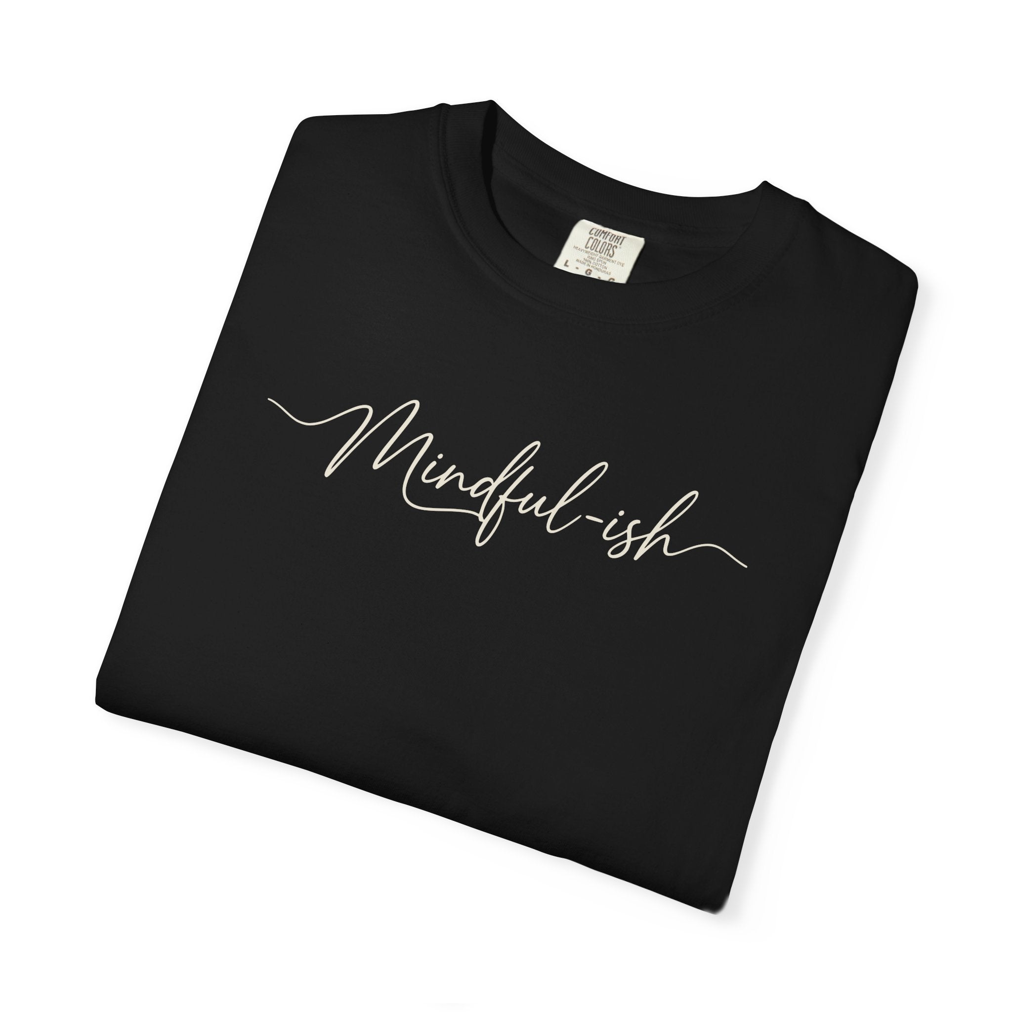 Mindful-ish T-shirt