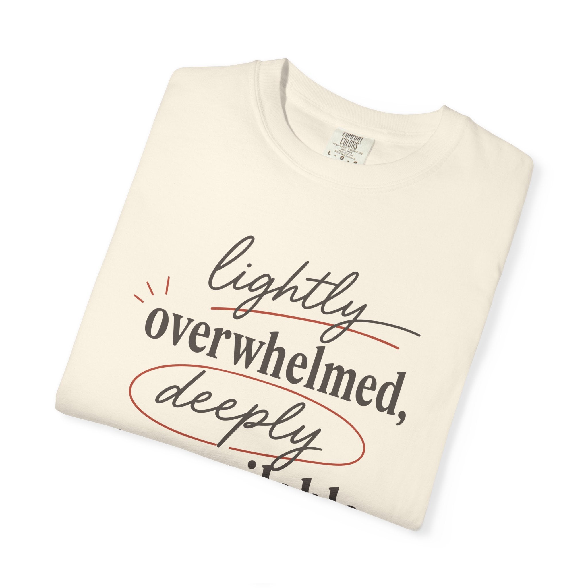 Lightly Overwhelmed Deeply Unavailable T-shirt