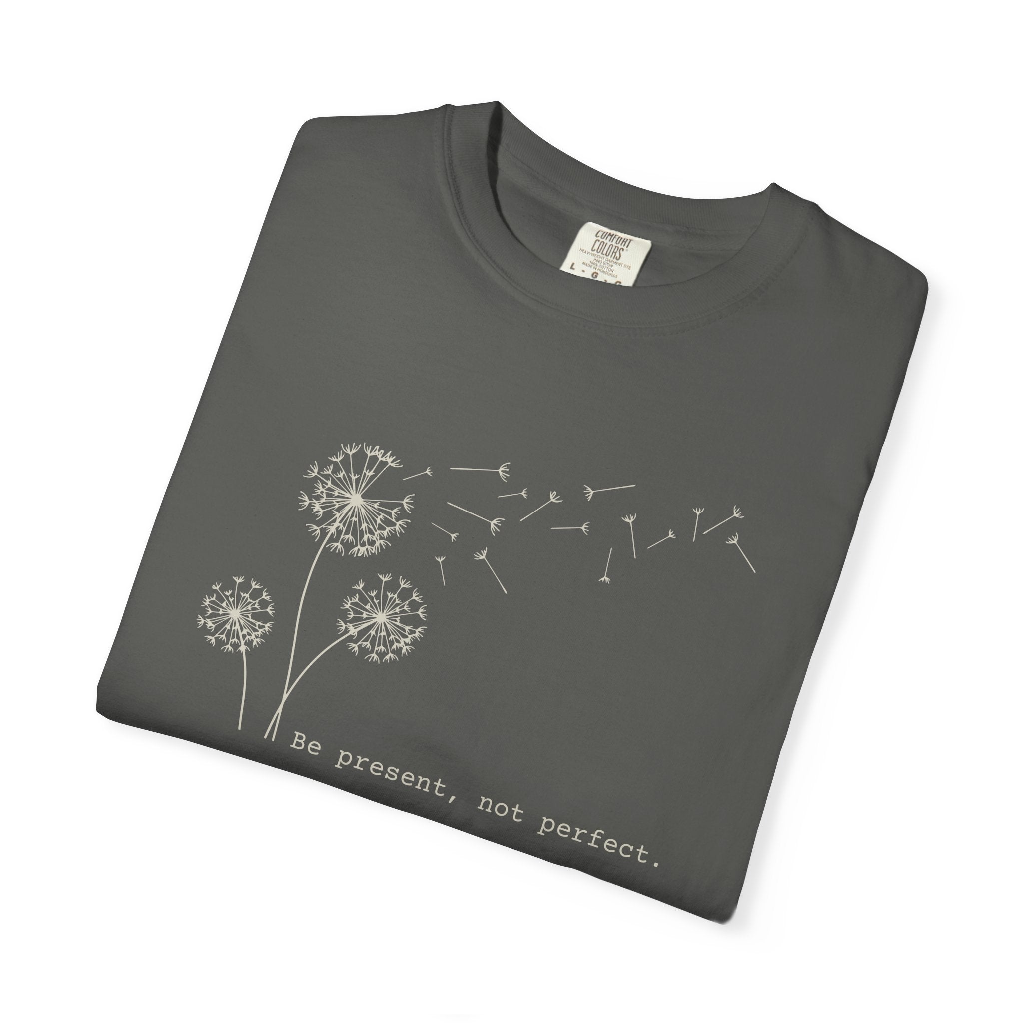 Be Present Not Perfect T-shirt