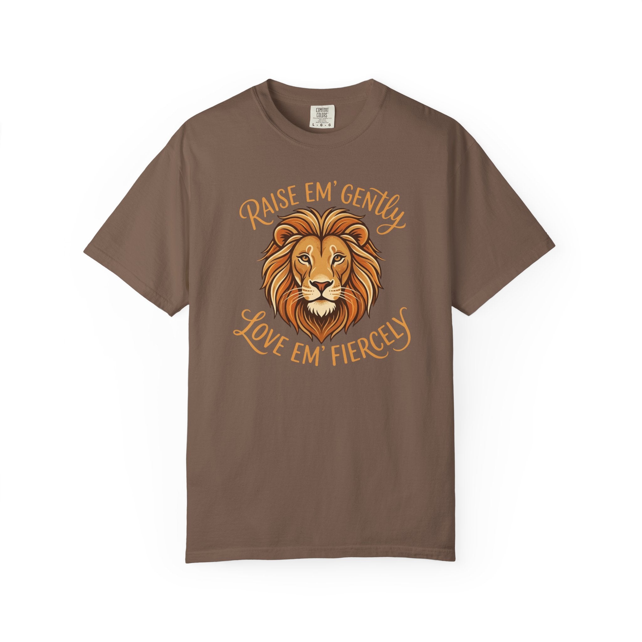 Raise Em Gently Love Em Fiercely T-shirt