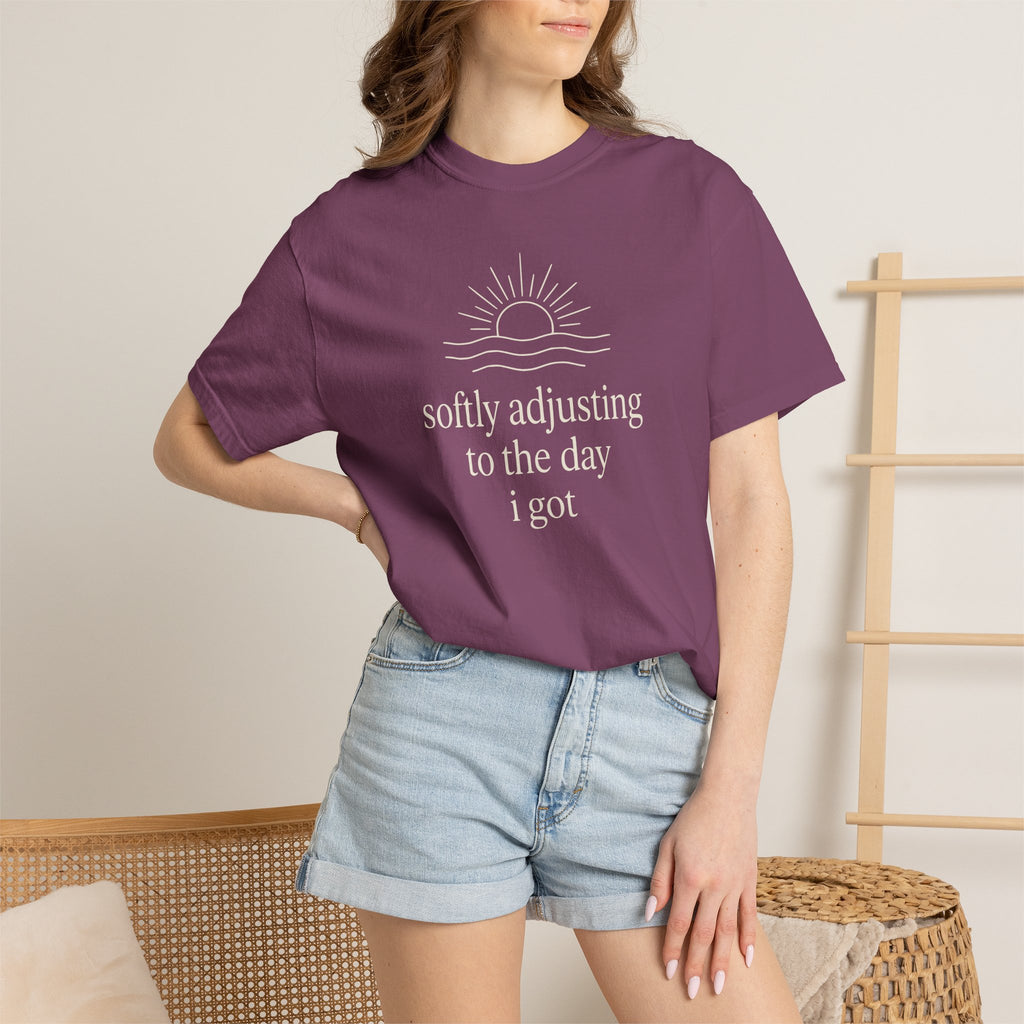 Softly Adjusting To The Day I Got T-shirt