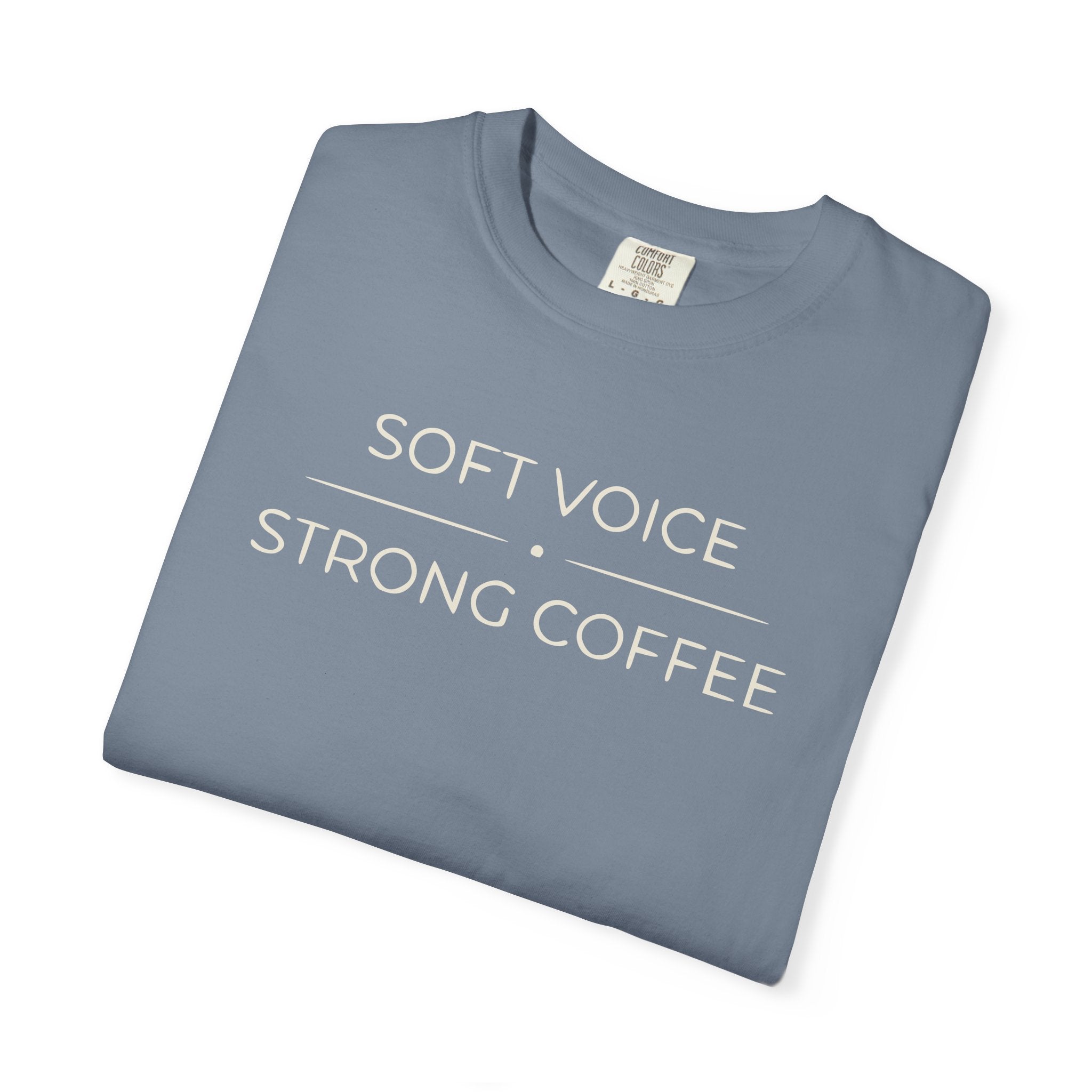 Soft Voice Strong Coffee T-shirt