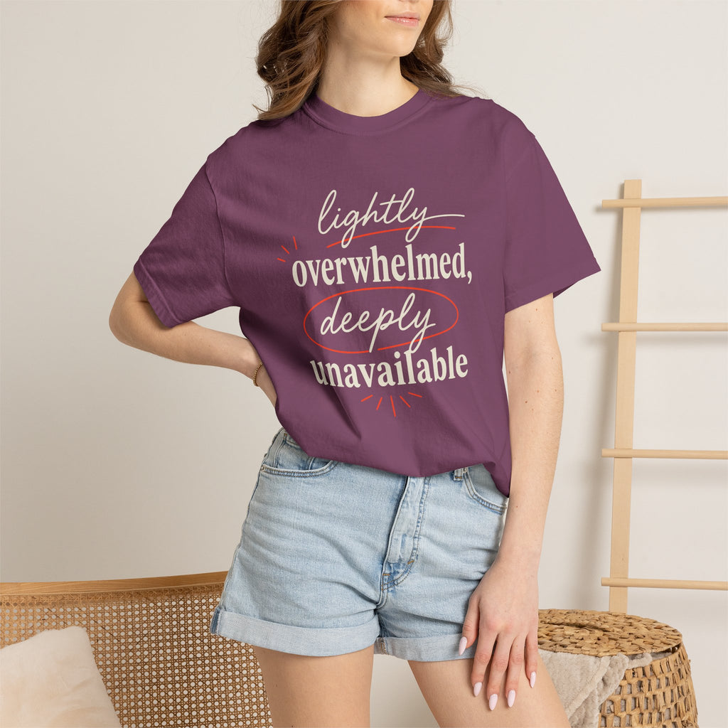 Lightly Overwhelmed Deeply Unavailable T-shirt