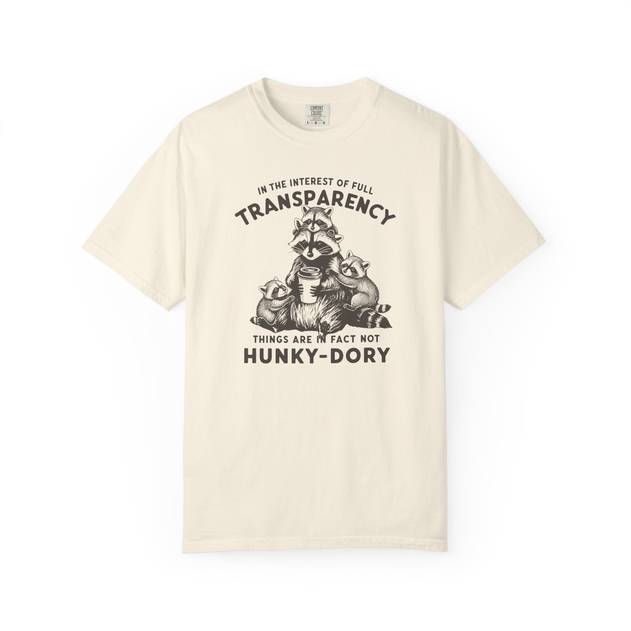 Things Are In Fact Not Hunky-Dory T-shirt