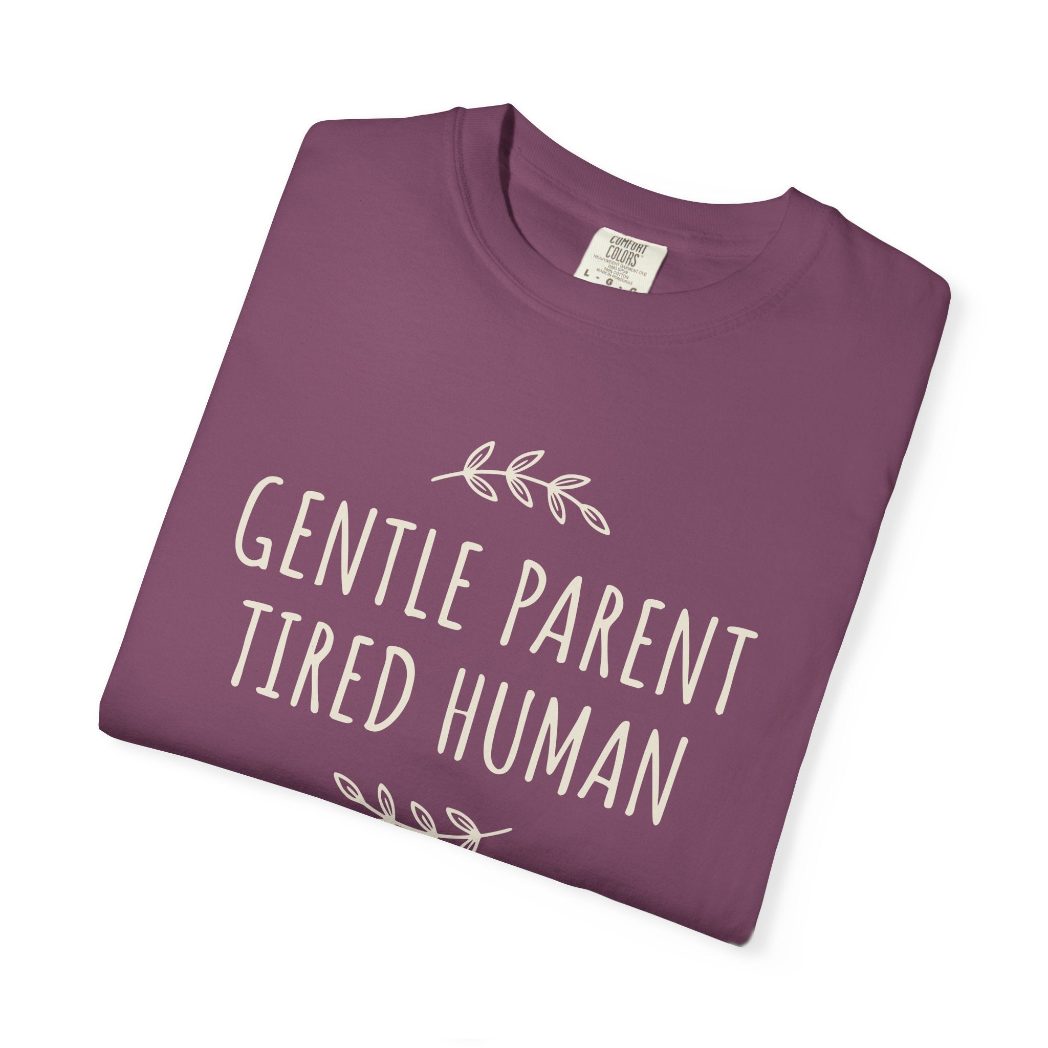 Gentle Parent Tired Human T-shirt
