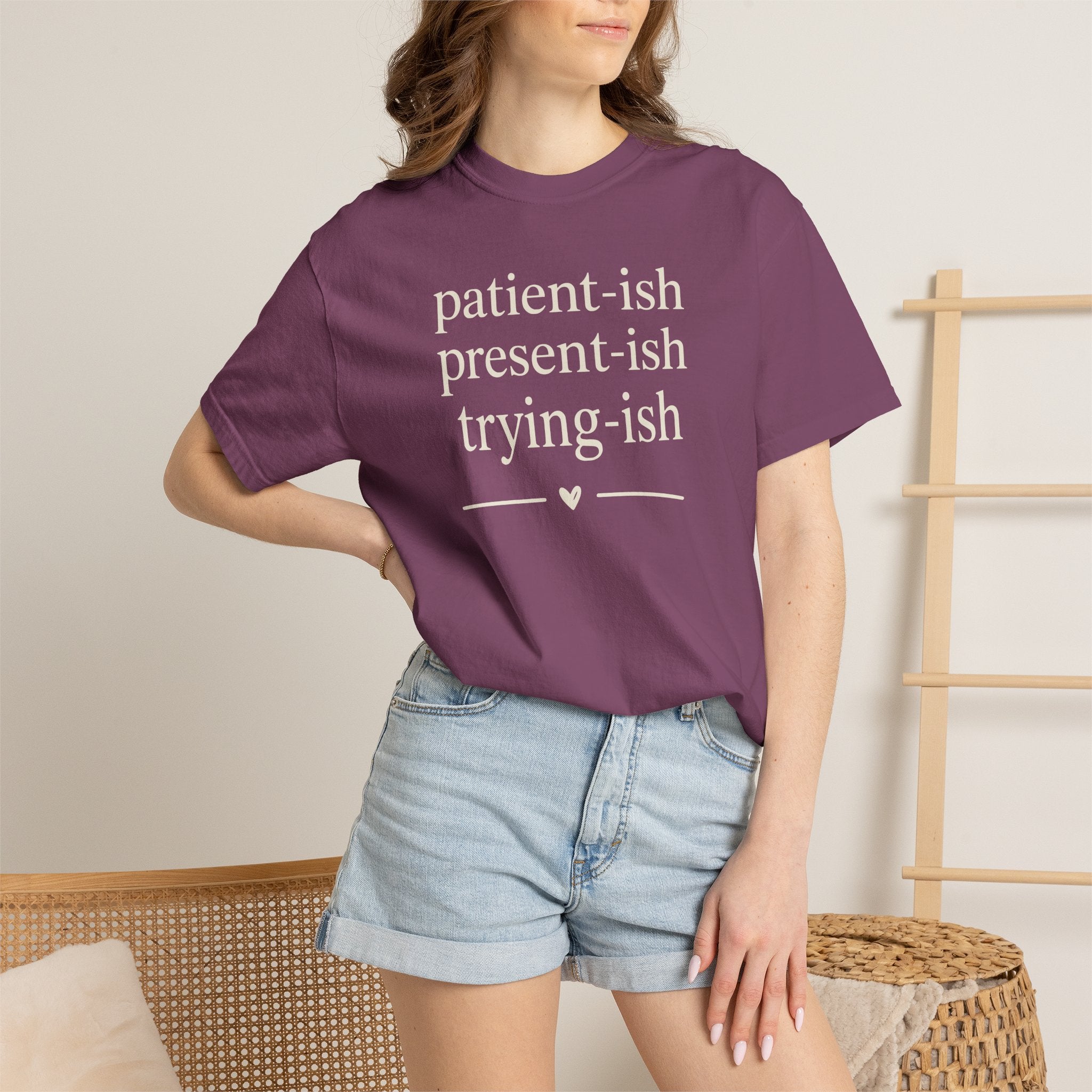 Patient-ish Present-ish Trying-ish T-shirt