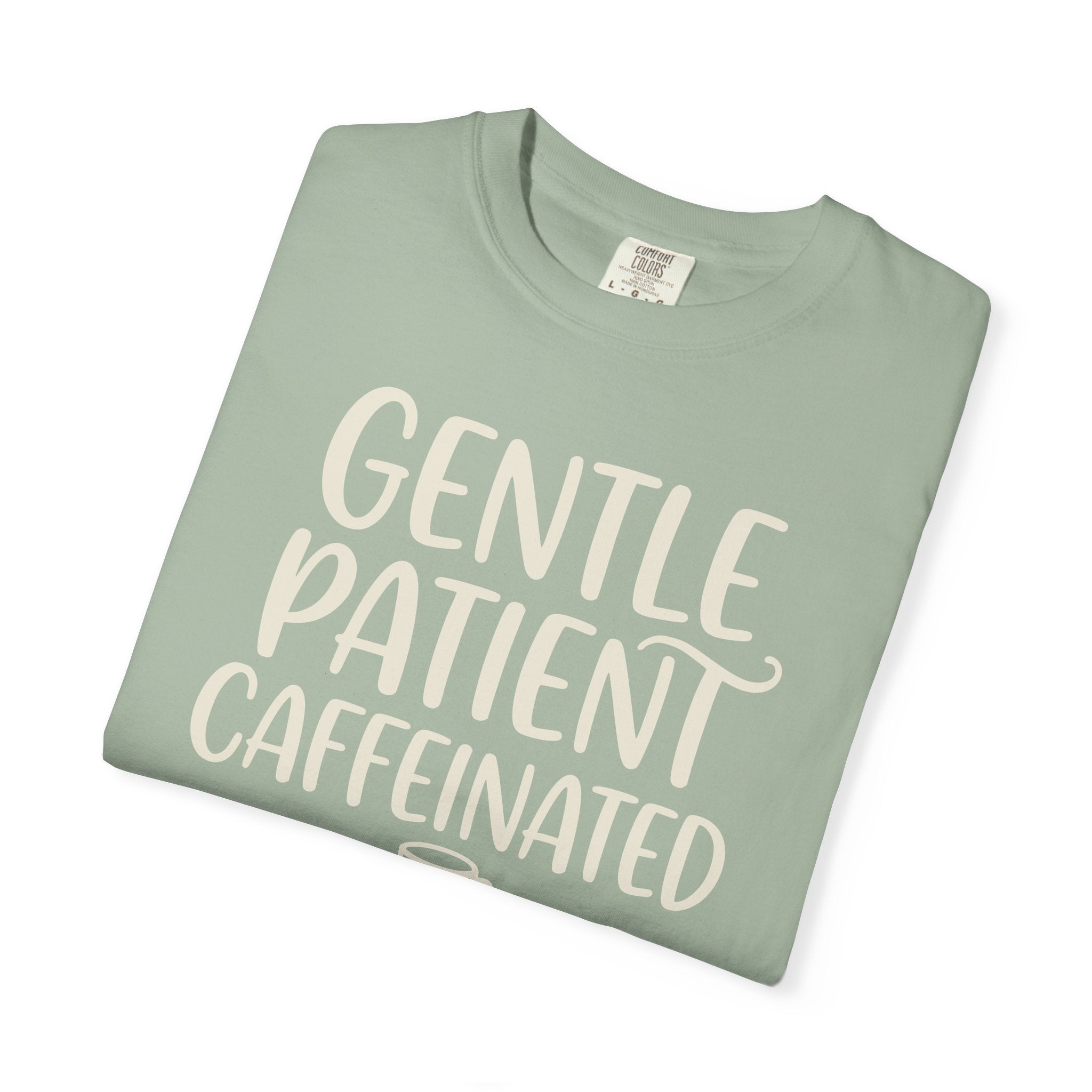 Gentle Patient Caffeinated T-shirt