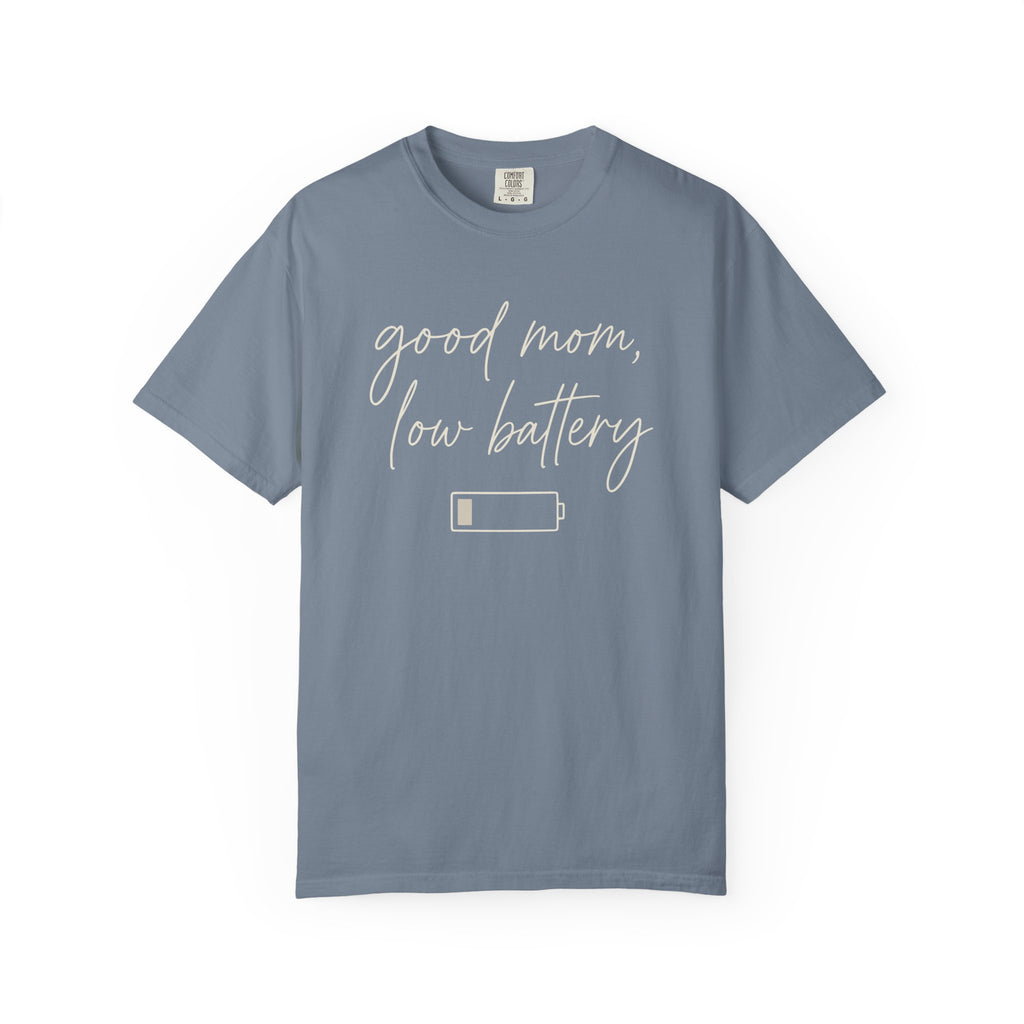Good Mom Low Battery T-shirt