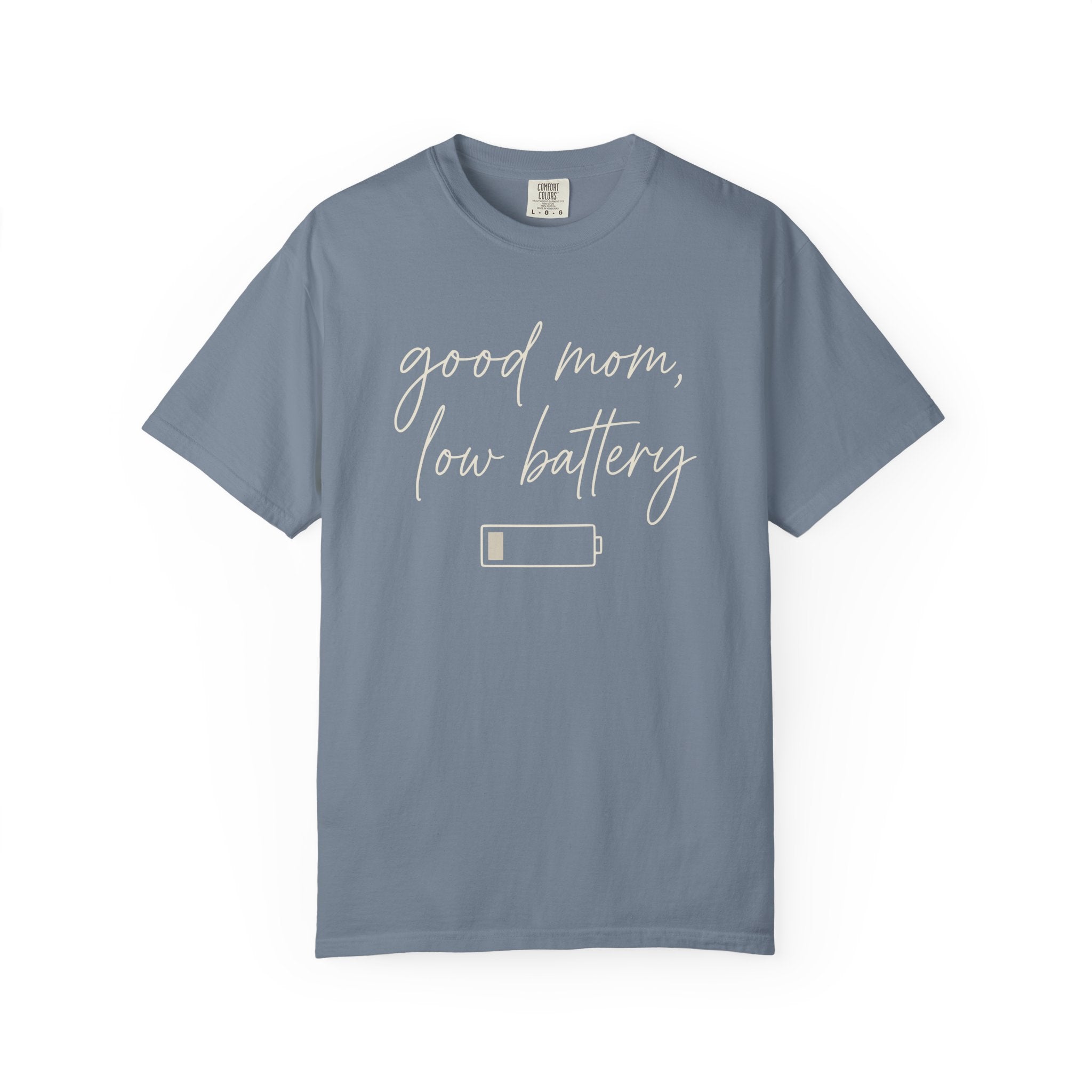 Good Mom Low Battery T-shirt