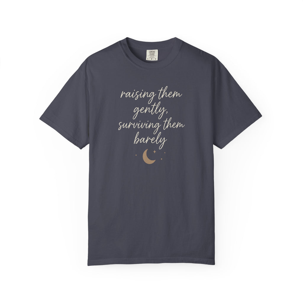 Raising Them Gently Surviving Them Barely T-shirt