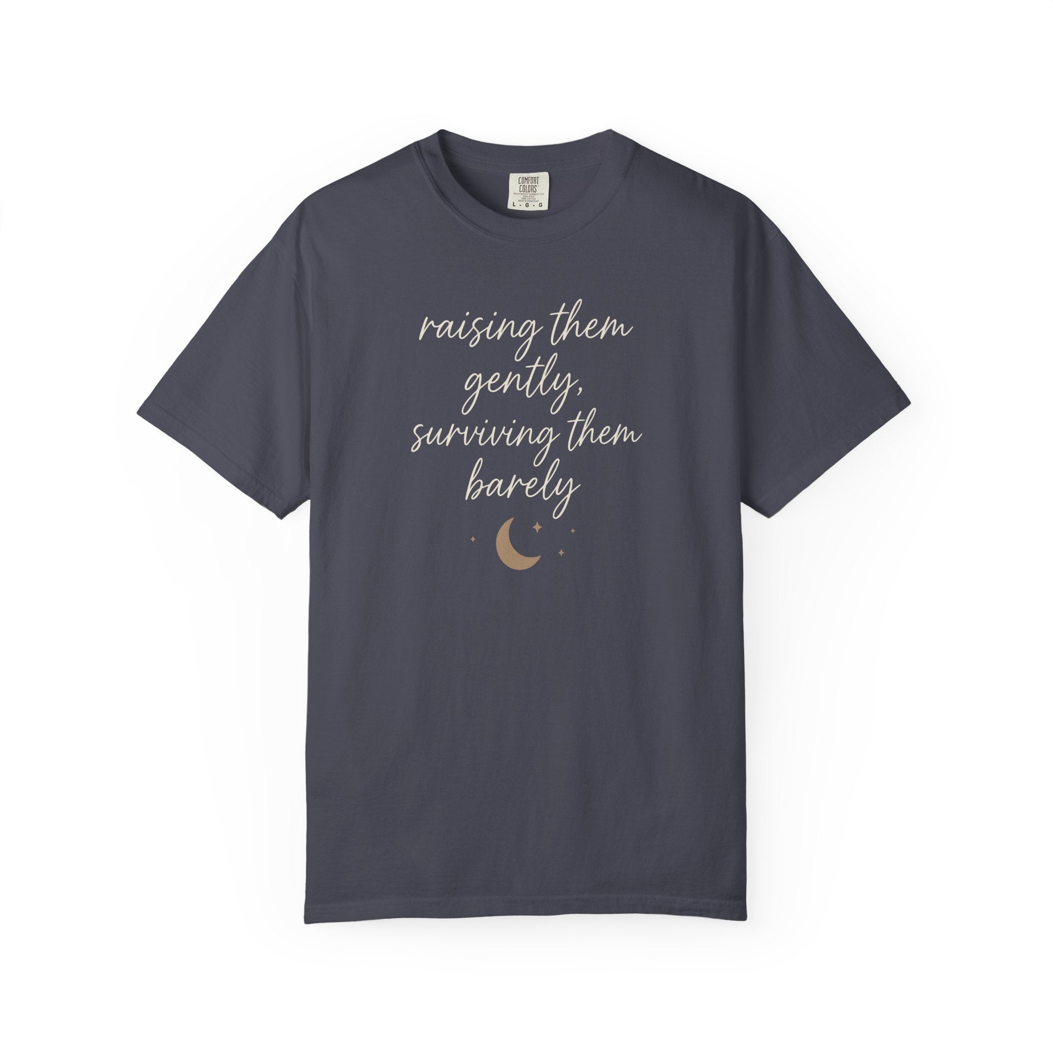 Raising Them Gently Surviving Them Barely T-shirt
